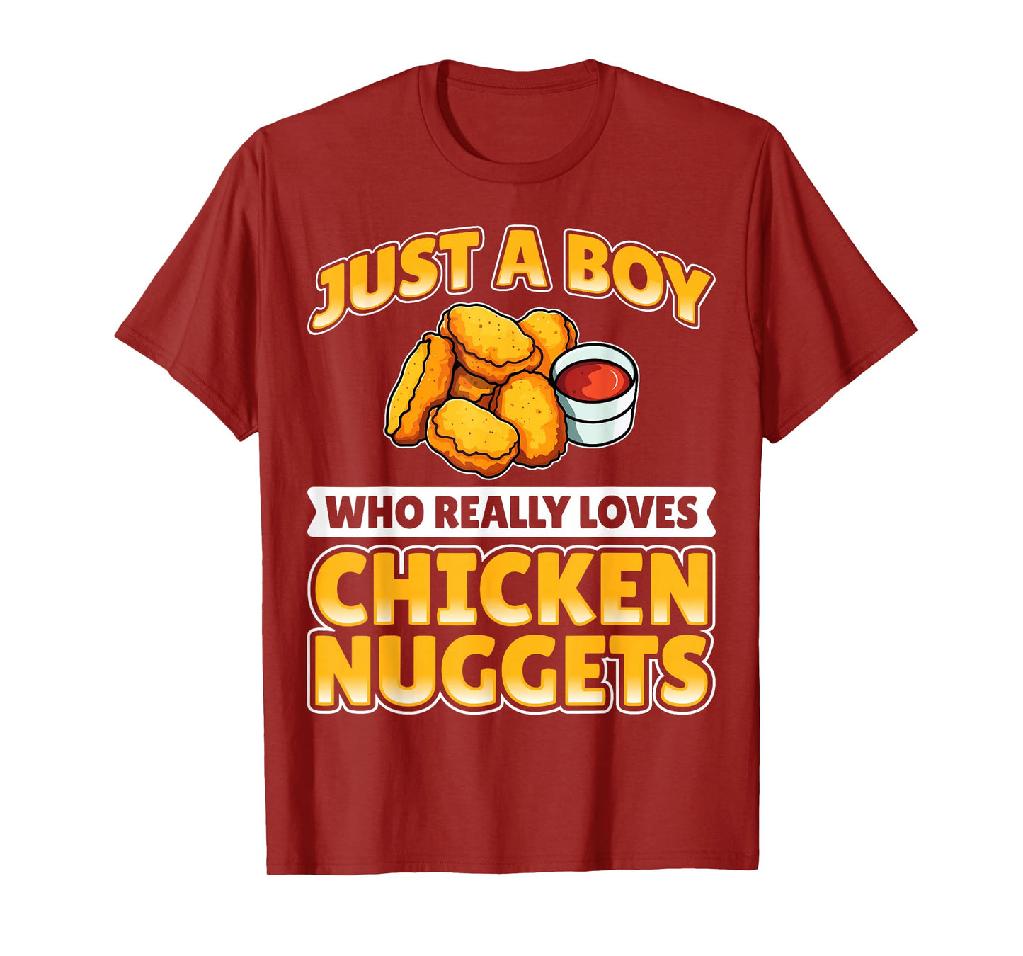 Chicken Nugget - Just a Boy Who Really Loves Chicken Nuggets T-Shirt