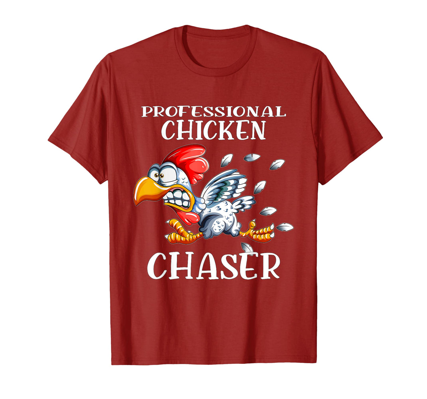Chicken Professional Chicken Chaser Chickens Farm Farmers T-Shirt