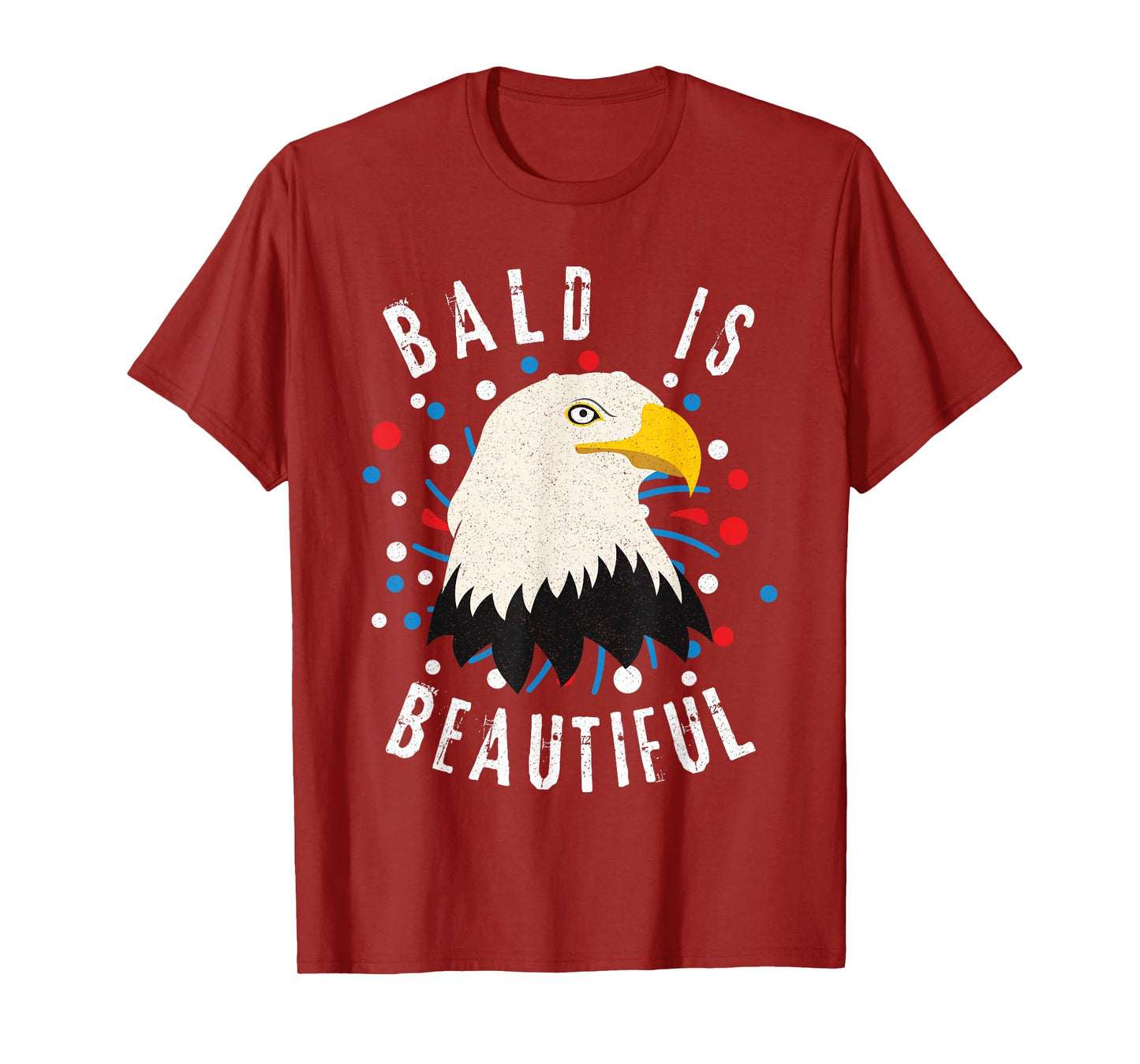 American Bald Eagle Bald is Beautiful 4th of July Vintage T-Shirt