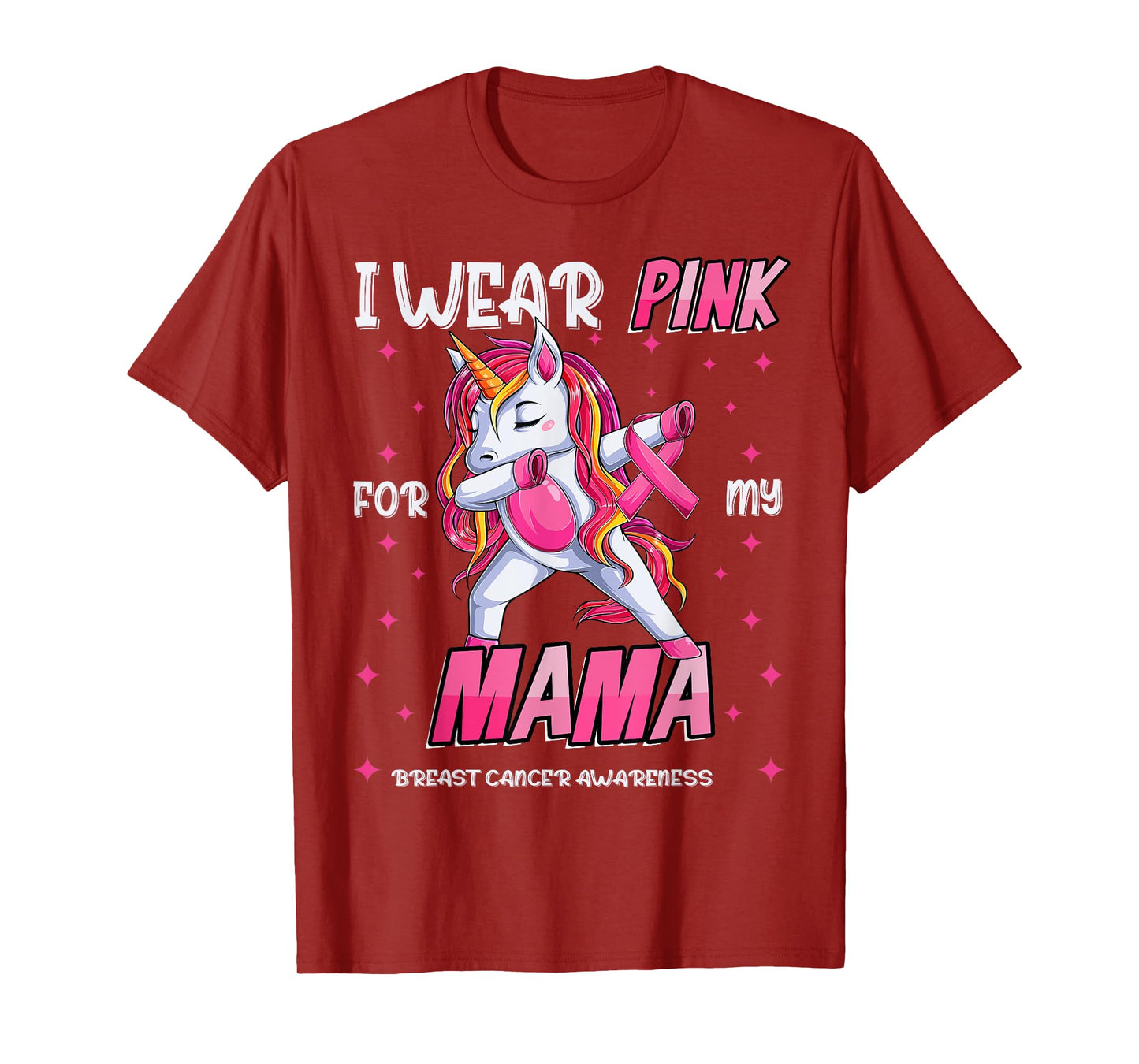 Unicorn Breast Cancer Mom, Girls I Wear Pink For My Mama T-Shirt