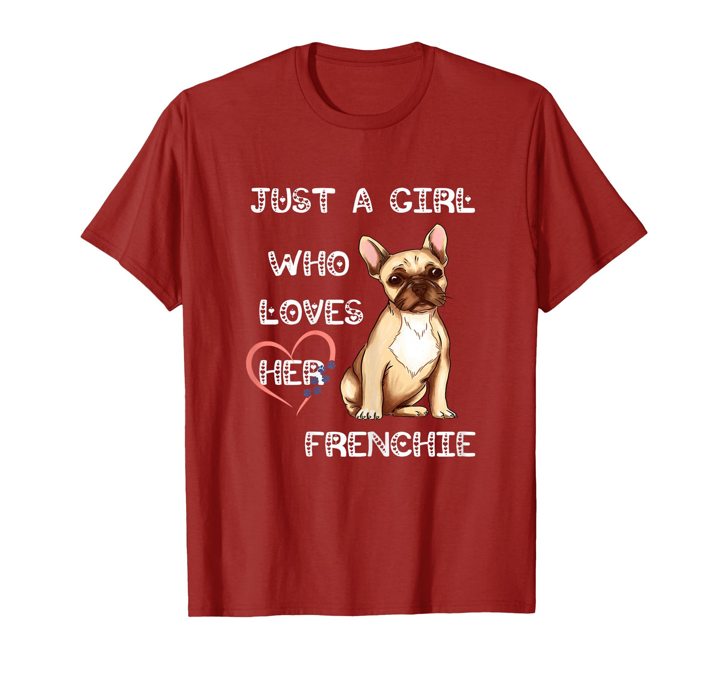 Just A Girl Who Loves Her Frenchie Lover French Bulldog Dog T-Shirt