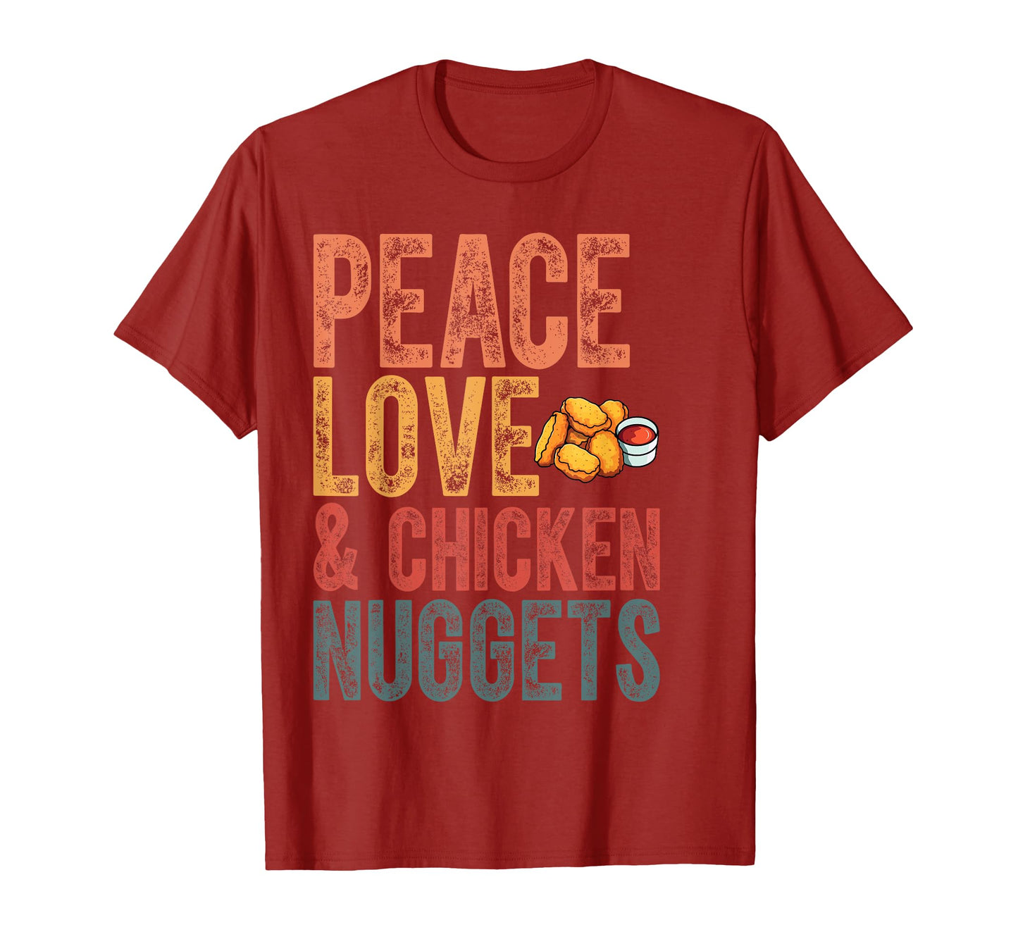 Peace Love And Chicken Nuggets Funny Chicken Month T-Shirt