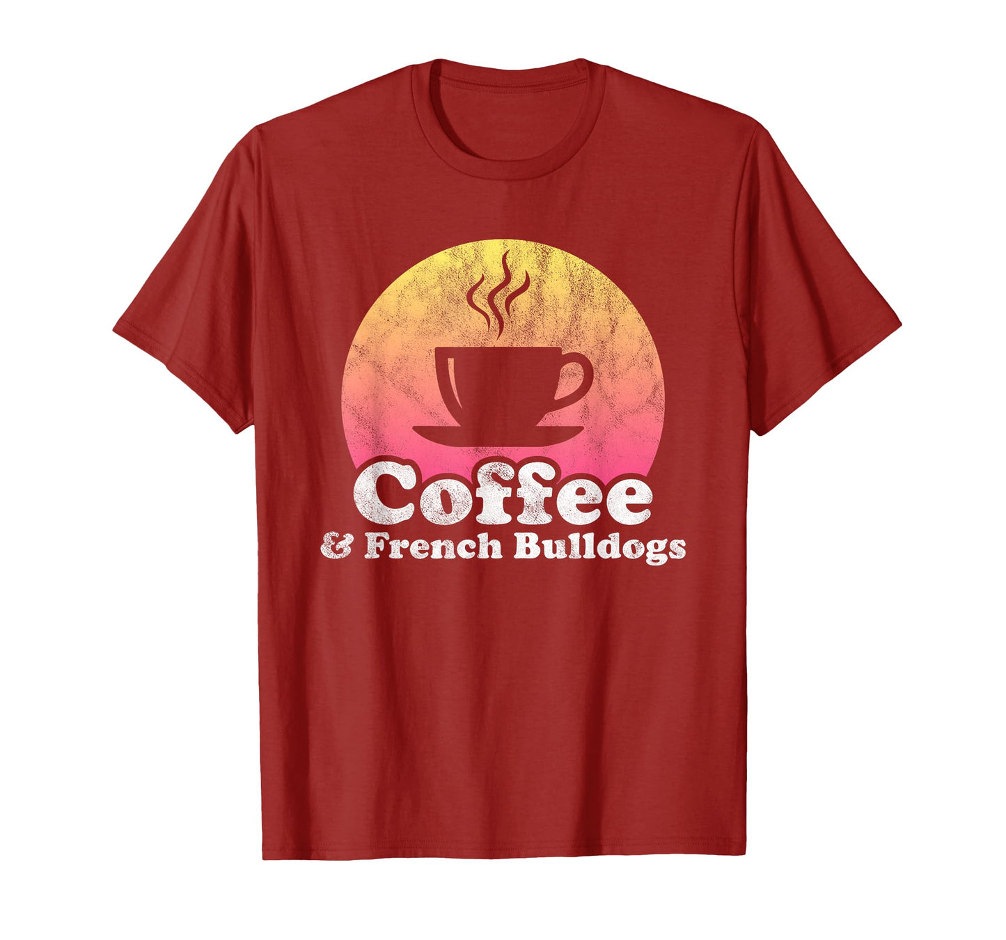 Coffee and French Bulldogs French Bulldog T-Shirt for Men Women Girls Kids