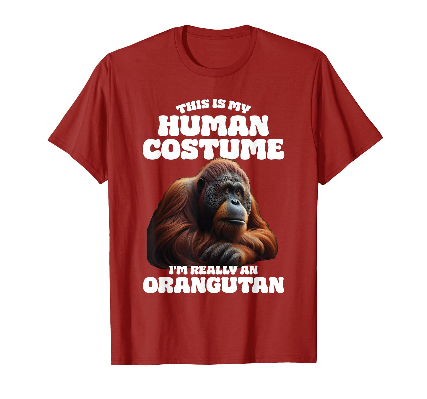 This Is My Human Costume I'm Really An Orangutan T-Shirt