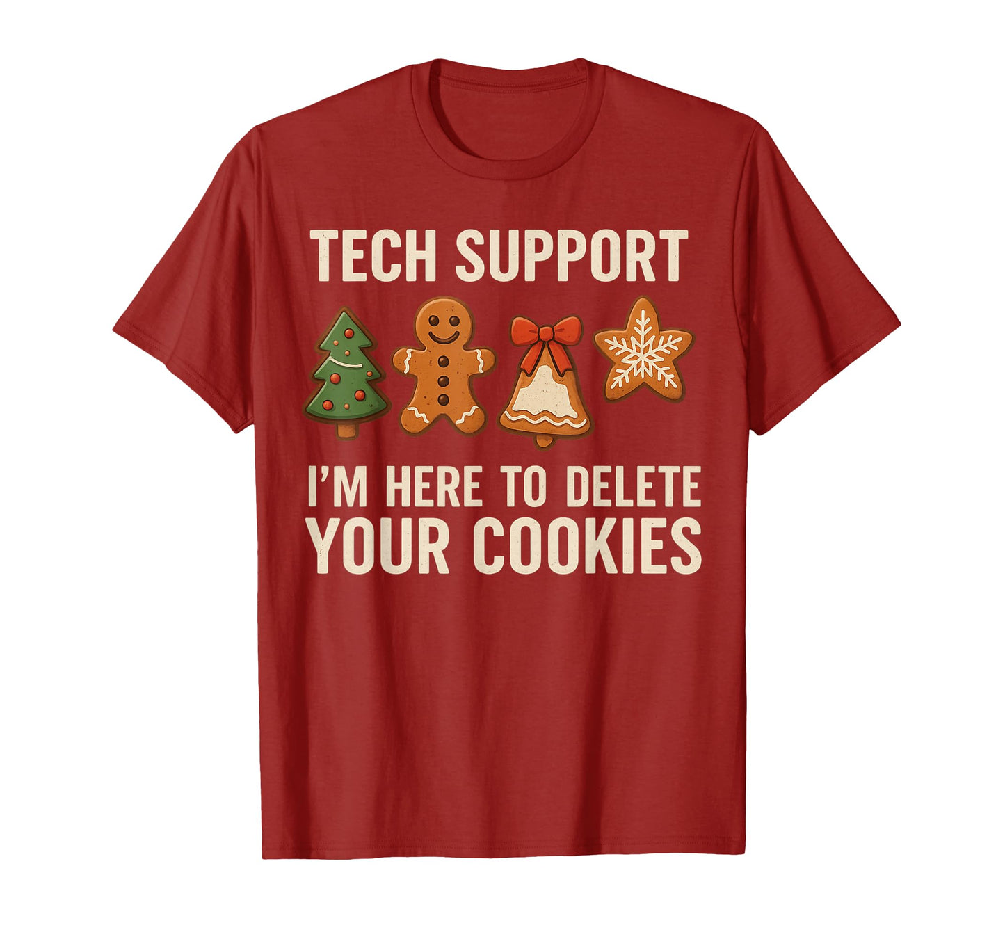 Tech Support I'm Here to Delete Your Cookies Men Funny IT T-Shirt