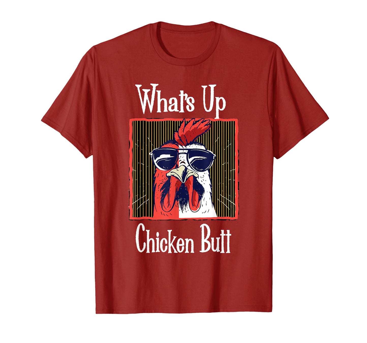 What's Up Chicken Butt Funny Quotes Sayings Joke Word Pun T-Shirt