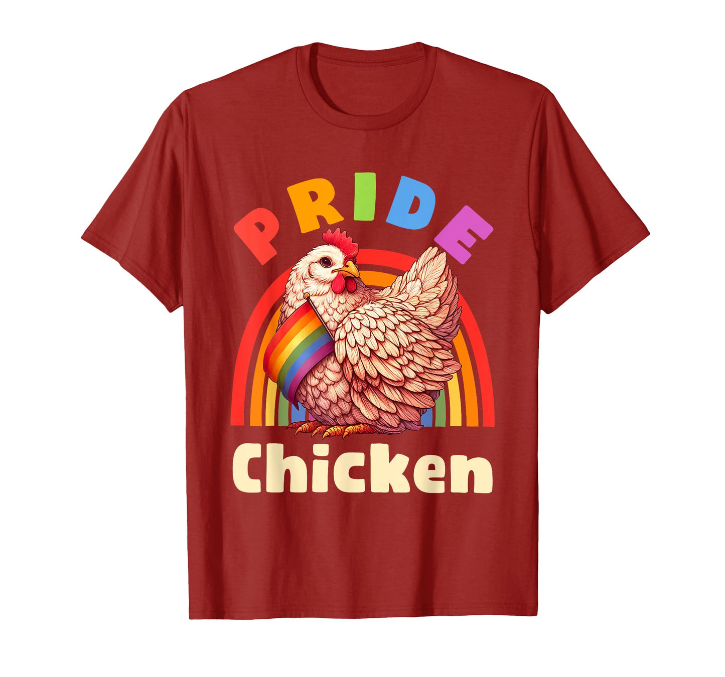 Pride Chicken Gay LBGTQ Rainbow Funny Men Women T-Shirt