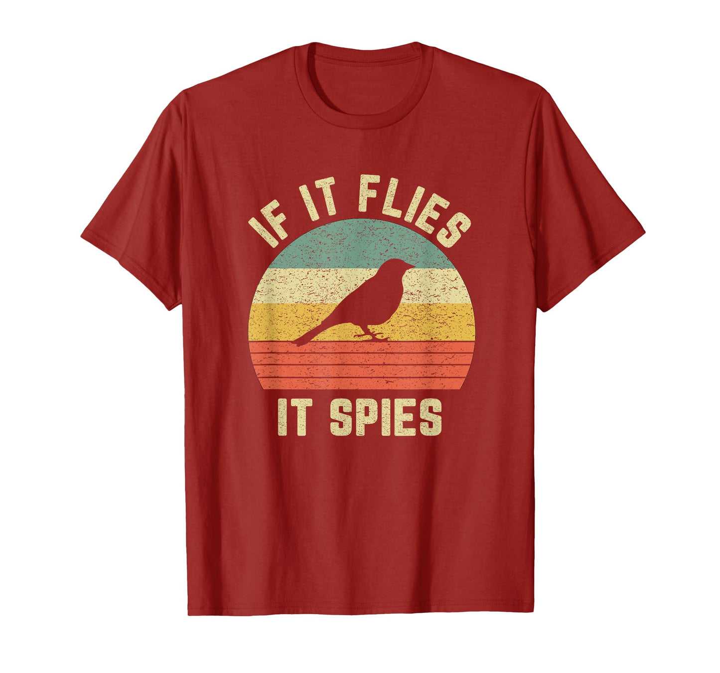 Funny Bird Conspiracy Shirt If It Flies It Spies Retro Bird T-Shirt