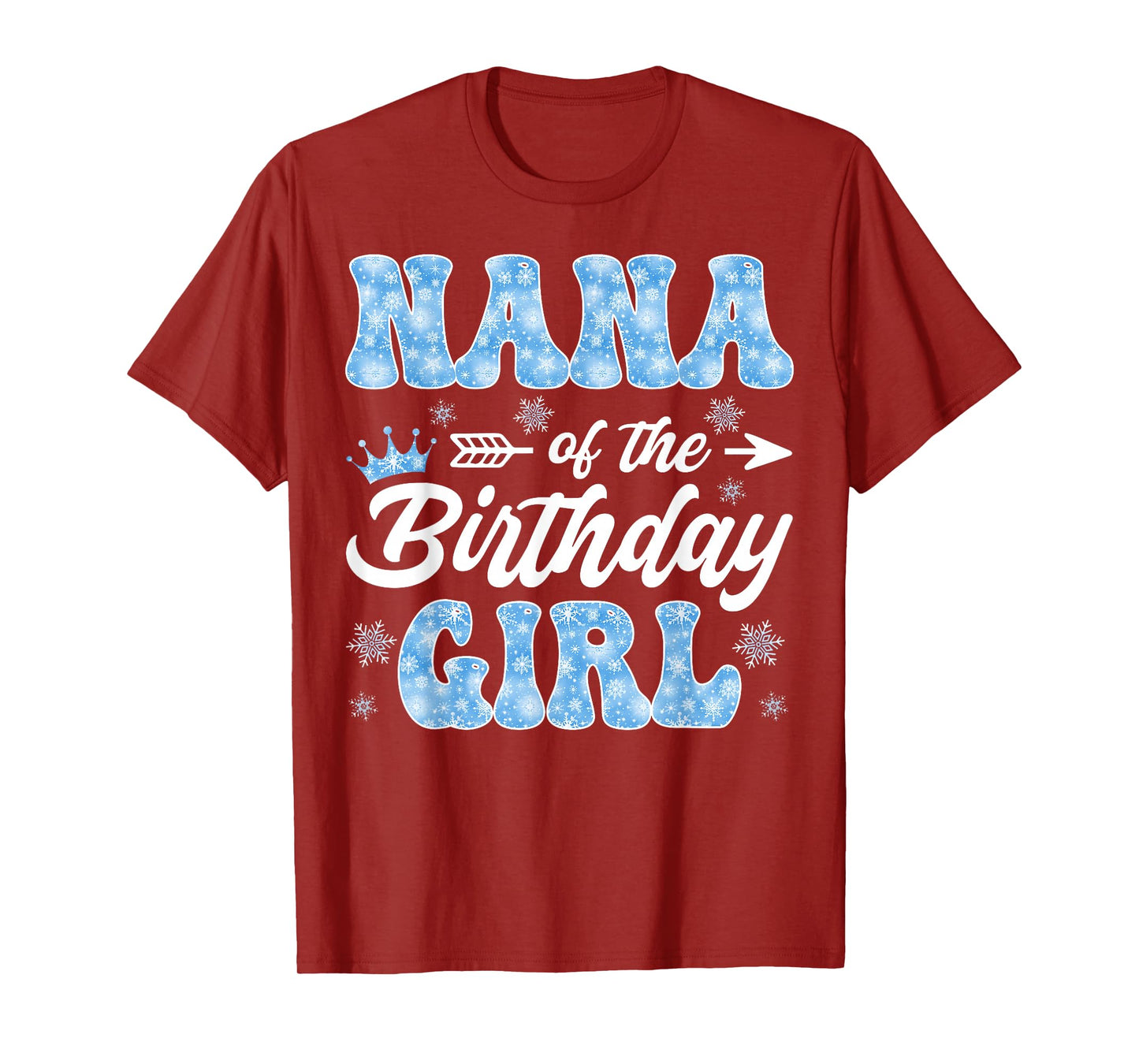 Nana of The Birthday Girl Snowflakes Winter Christmas T-Shirt