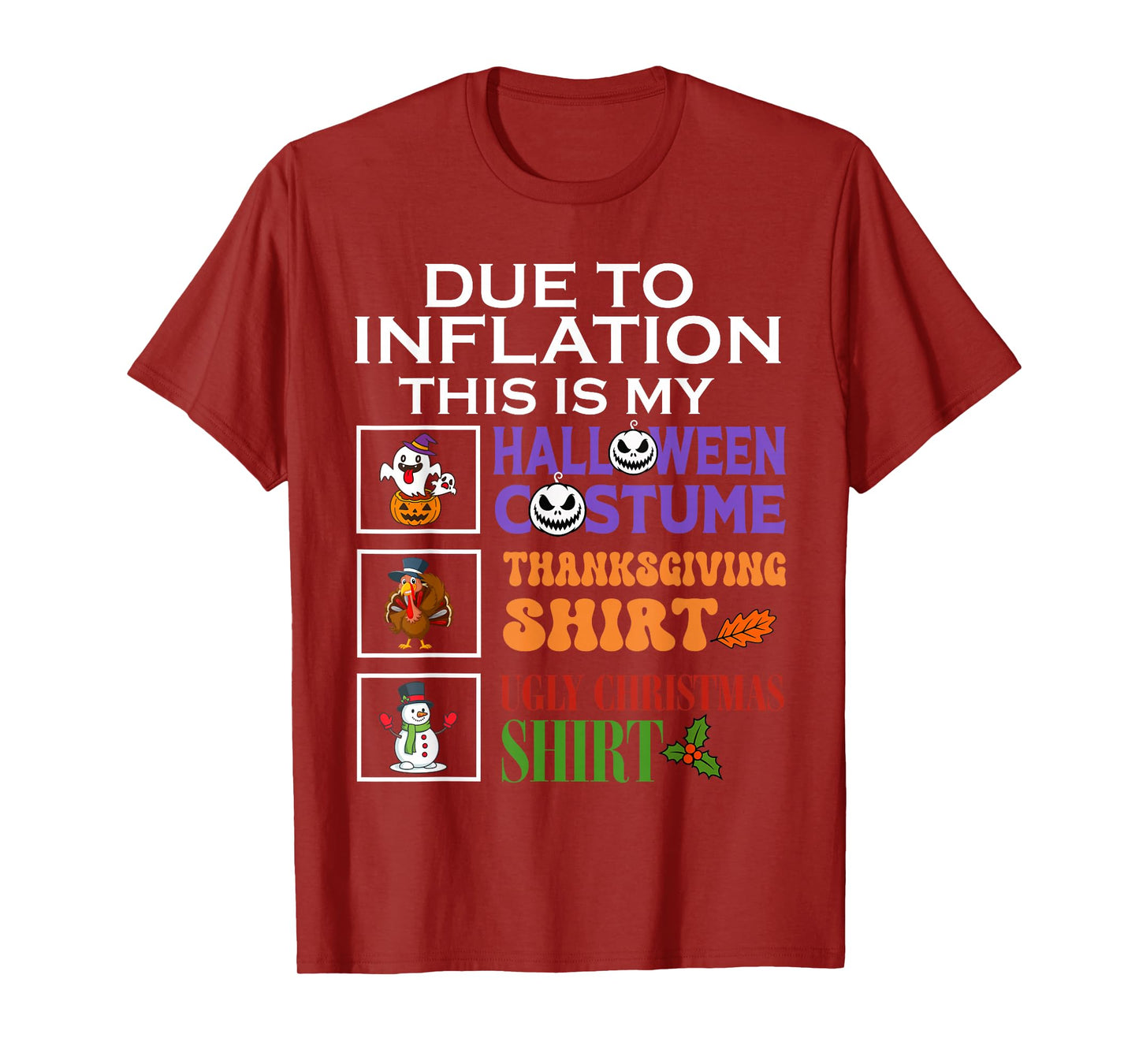 Due to Inflation This is My Halloween Thanksgiving Xmas T-Shirt