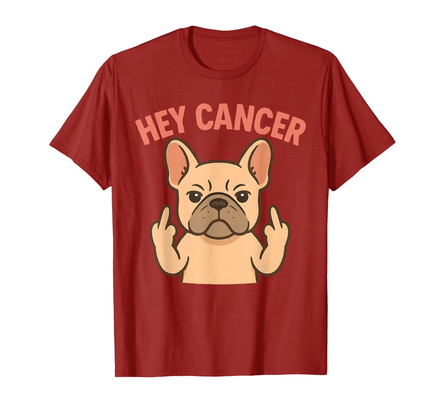 HEY CANCER Funny French Bulldog Cancer Awareness Survivors T-Shirt for Men Women