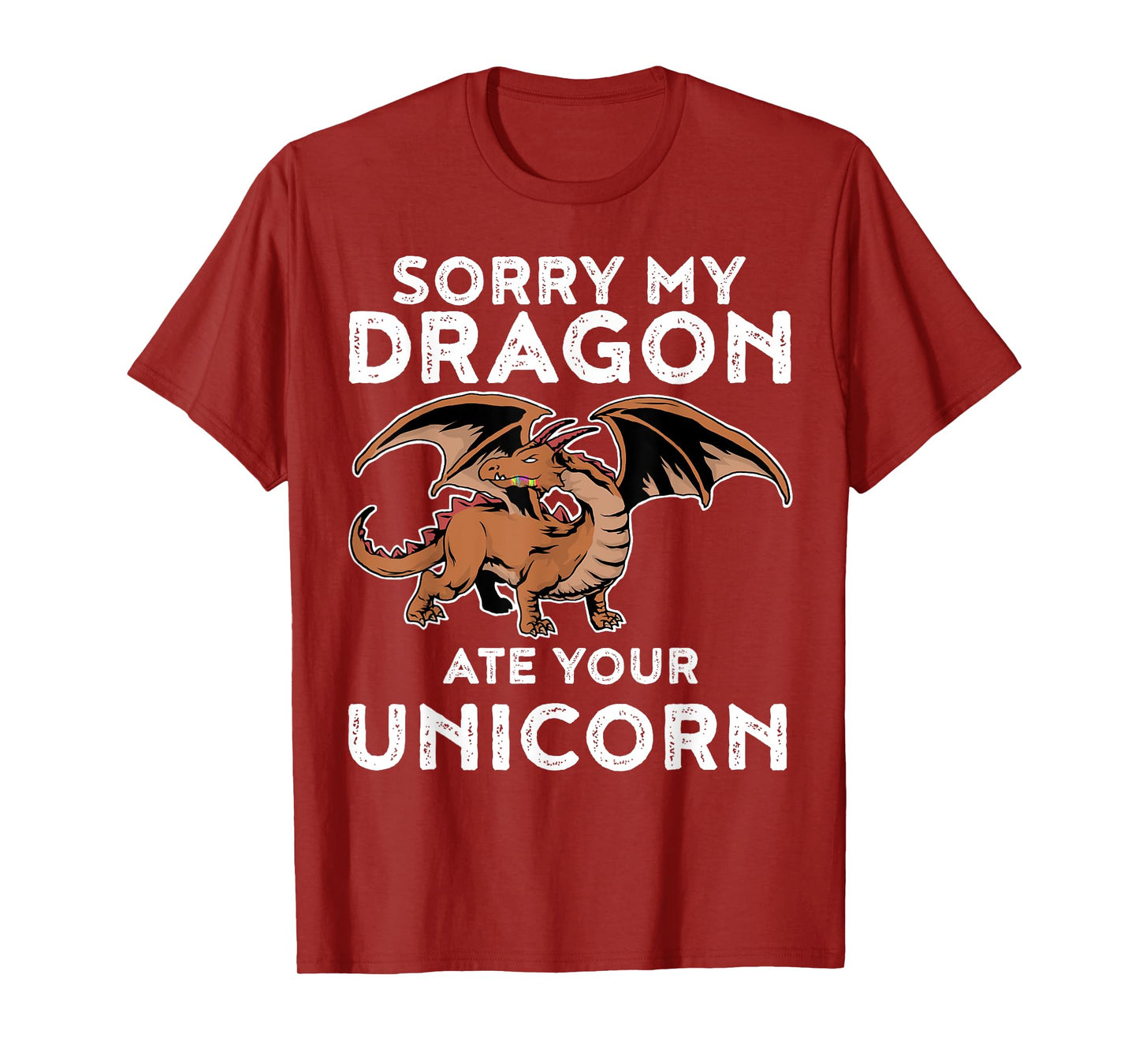 Sorry My Dragon Ate Your Unicorn TShirt | Funny Dragon Shirt T-Shirt