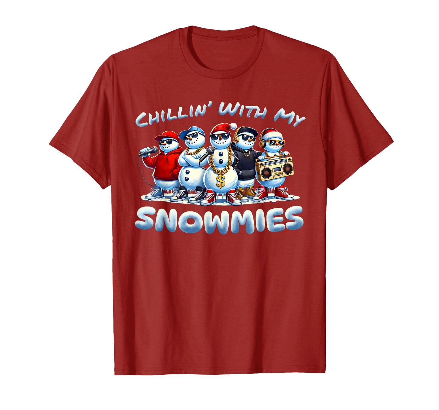Chillin With My Snowmies Snowman Christmas Hip-Hop Music T-Shirt