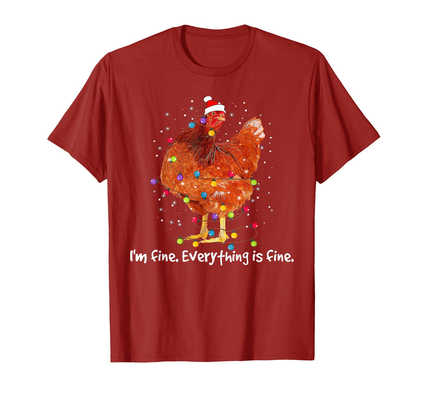 I'm Fine Everything Is Fine Christmas Chicken Xmas Lights T-Shirt