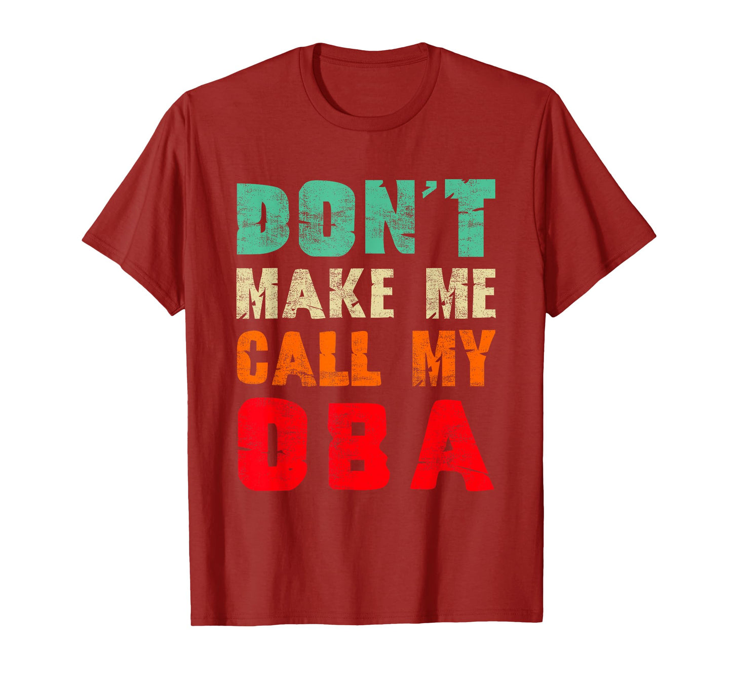 Don't Make Me Call My Oba Aunt Funny Nephew Niece T-Shirt