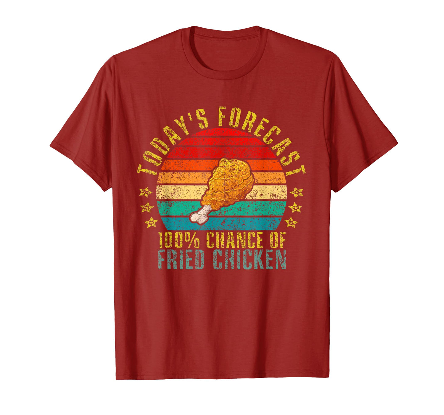 Today's Forecast 100% Chance Of Fried Chicken Funny Retro T-Shirt