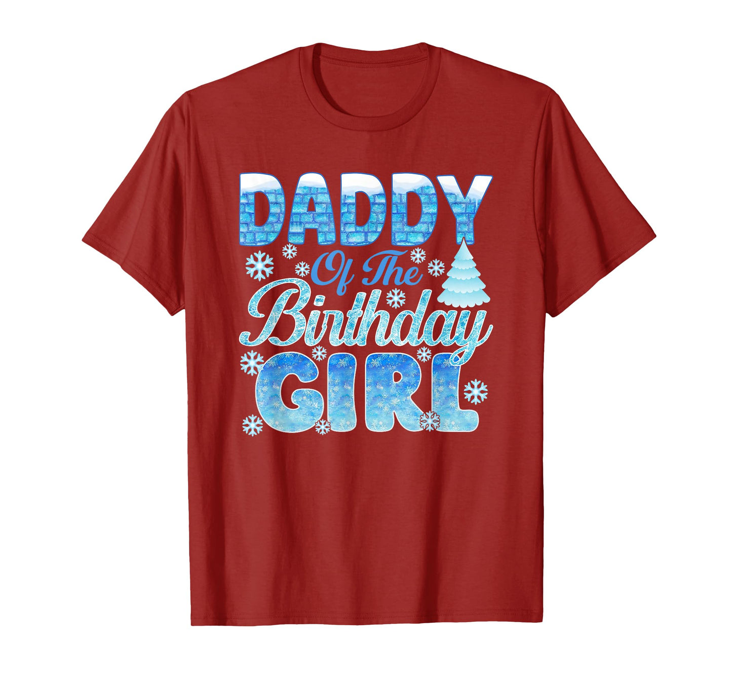 Daddy of The Birthday Girl Snowflakes Themed Matching T-Shirt