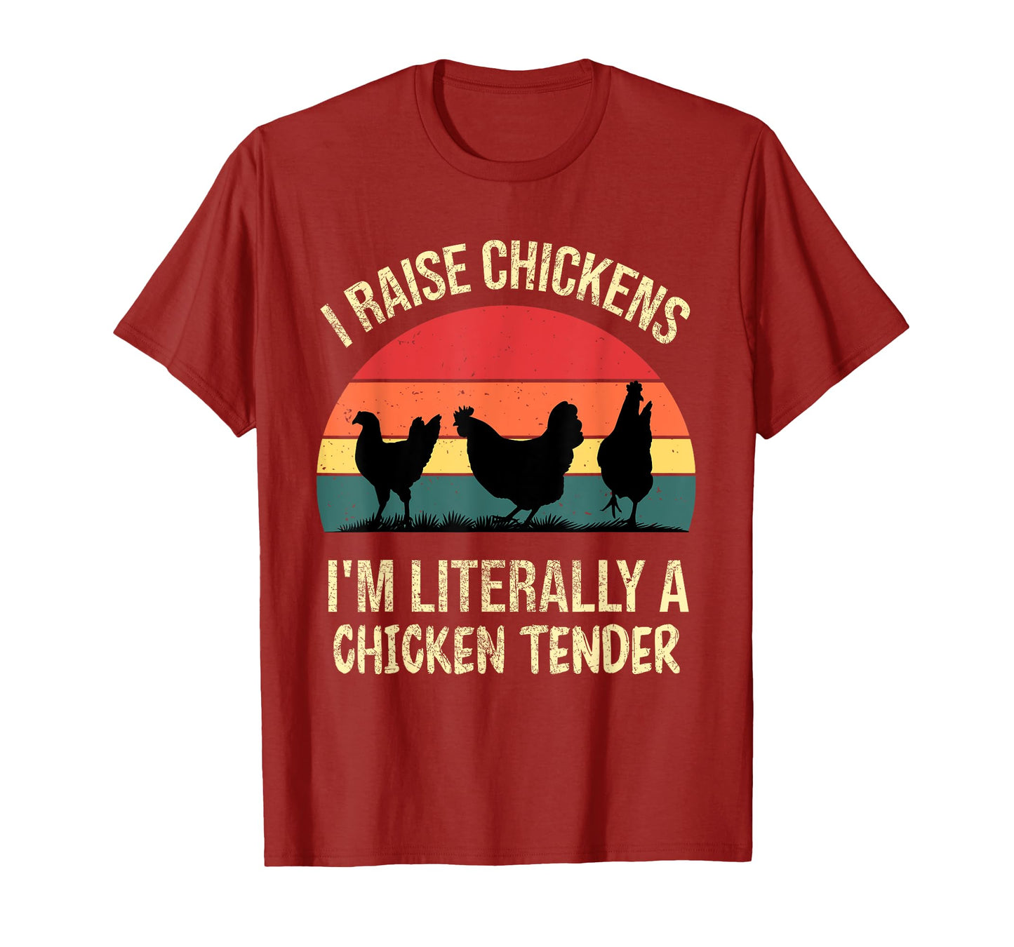 I Raise Chickens Im Literally A Chicken Tender Funny Vintage T-Shirt