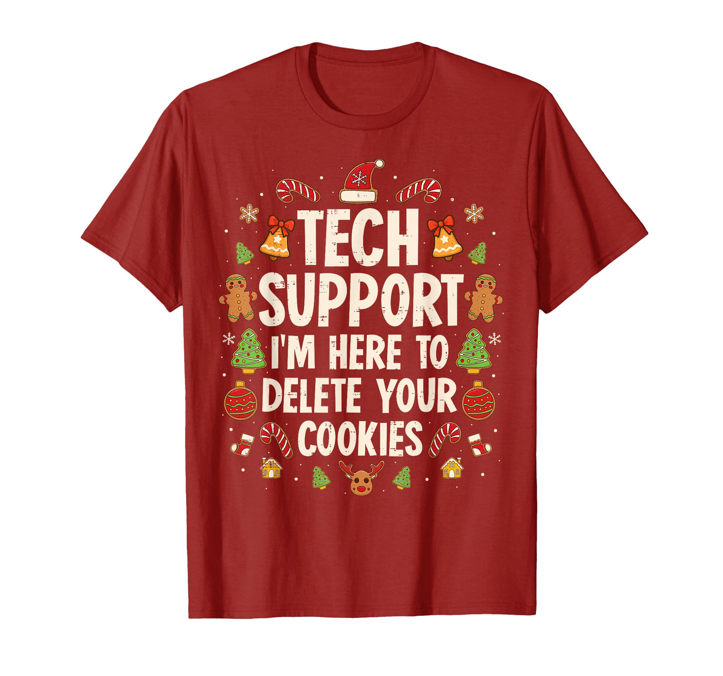 Christmas Tech Support Here to Delete Cookies Xmas Men Women T-Shirt