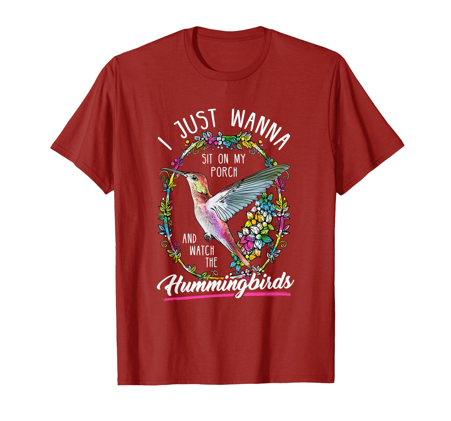 Sit On My Porch And Watch The Hummingbirds T-Shirt
