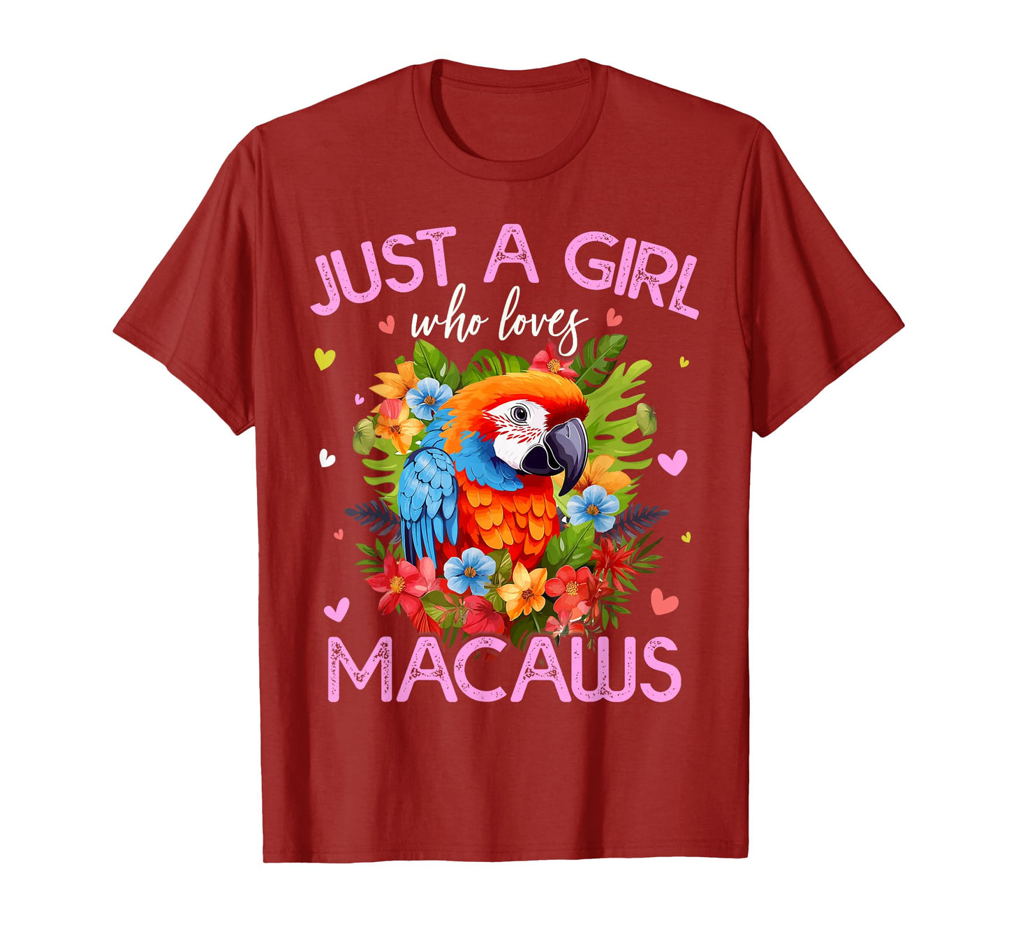 Just A Girl Who Loves Macaw Bird For Women Girls T-Shirt