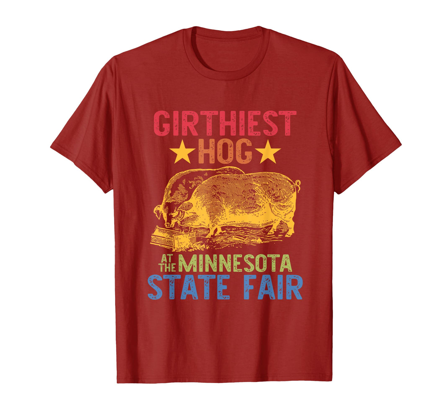 Girthiest Hog at The Minnesota State Fair Animals Farm T-Shirt