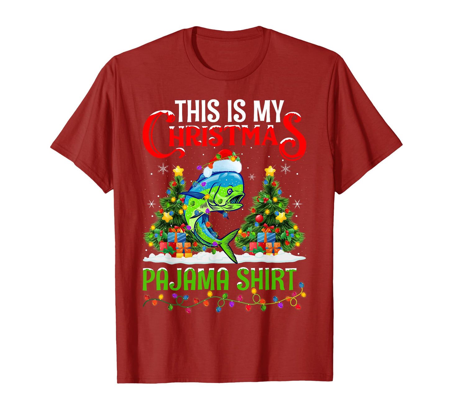 Mahi Mahi Fish Xmas Lights This Is My Christmas Pajama T-Shirt