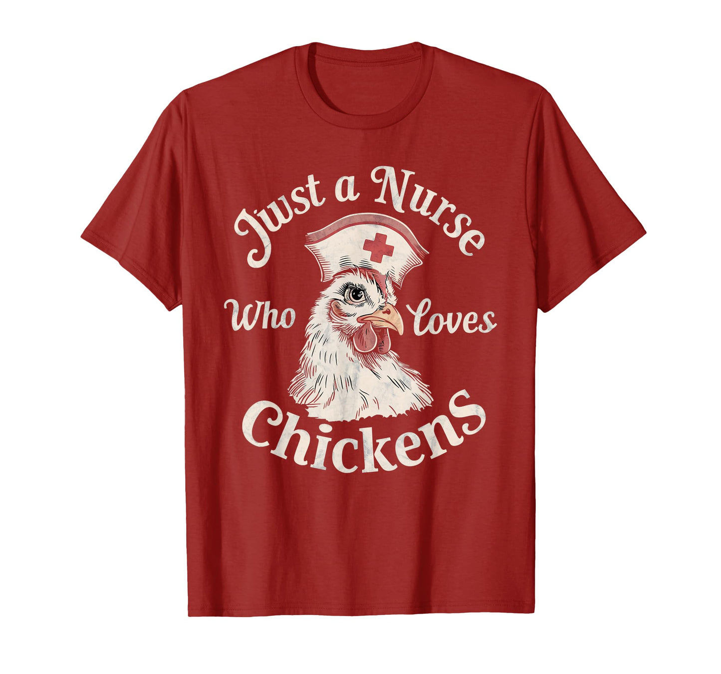 Funny Nurse Just a Nurse Who Loves Chickens Gifts for Nurse T-Shirt