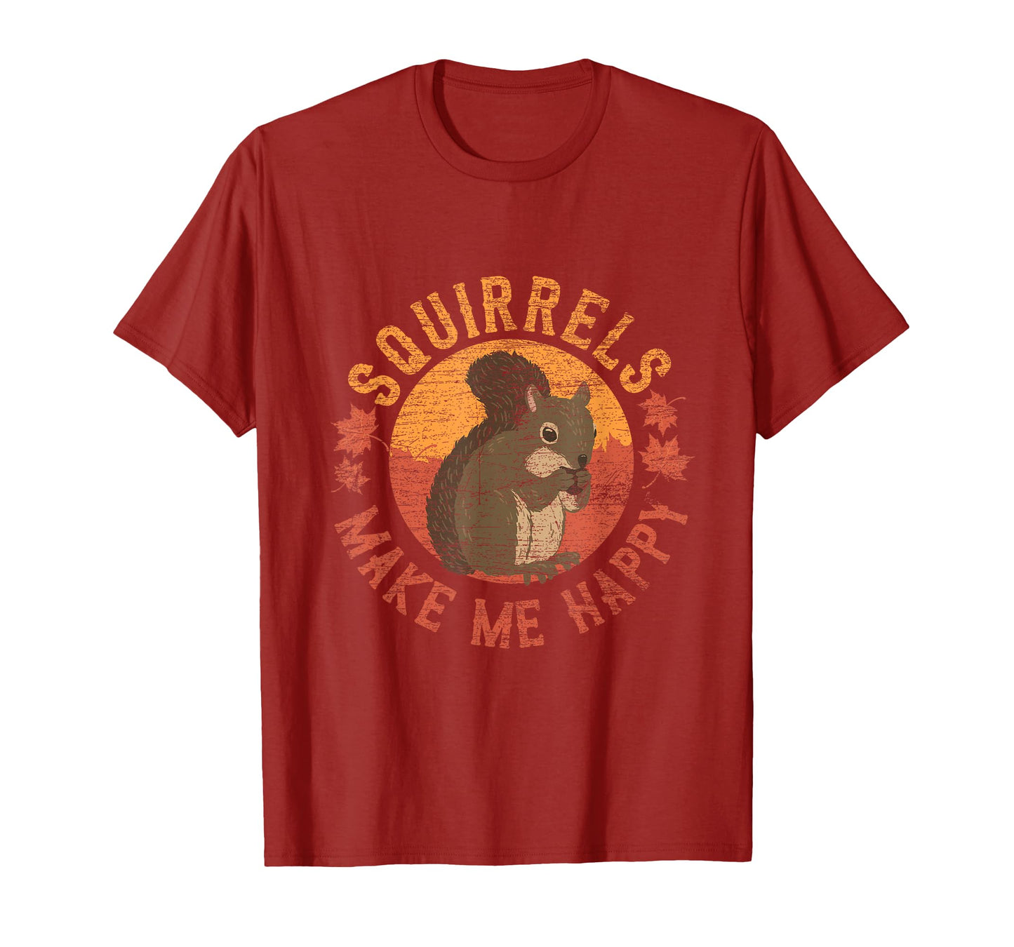 Squirrels Make Me Happy - Vintage Squirrel T-Shirt