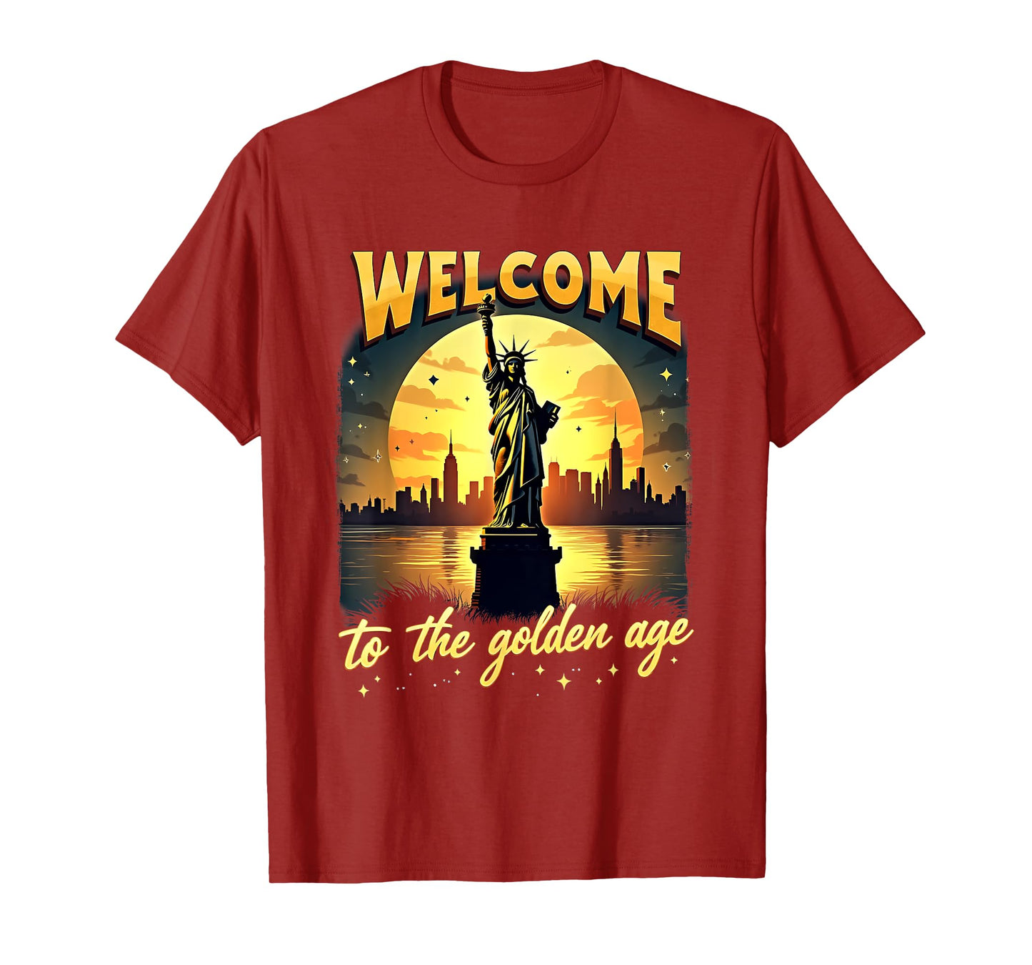 America Trump Statue Of Liberty Welcome To The Golden Age T-Shirt