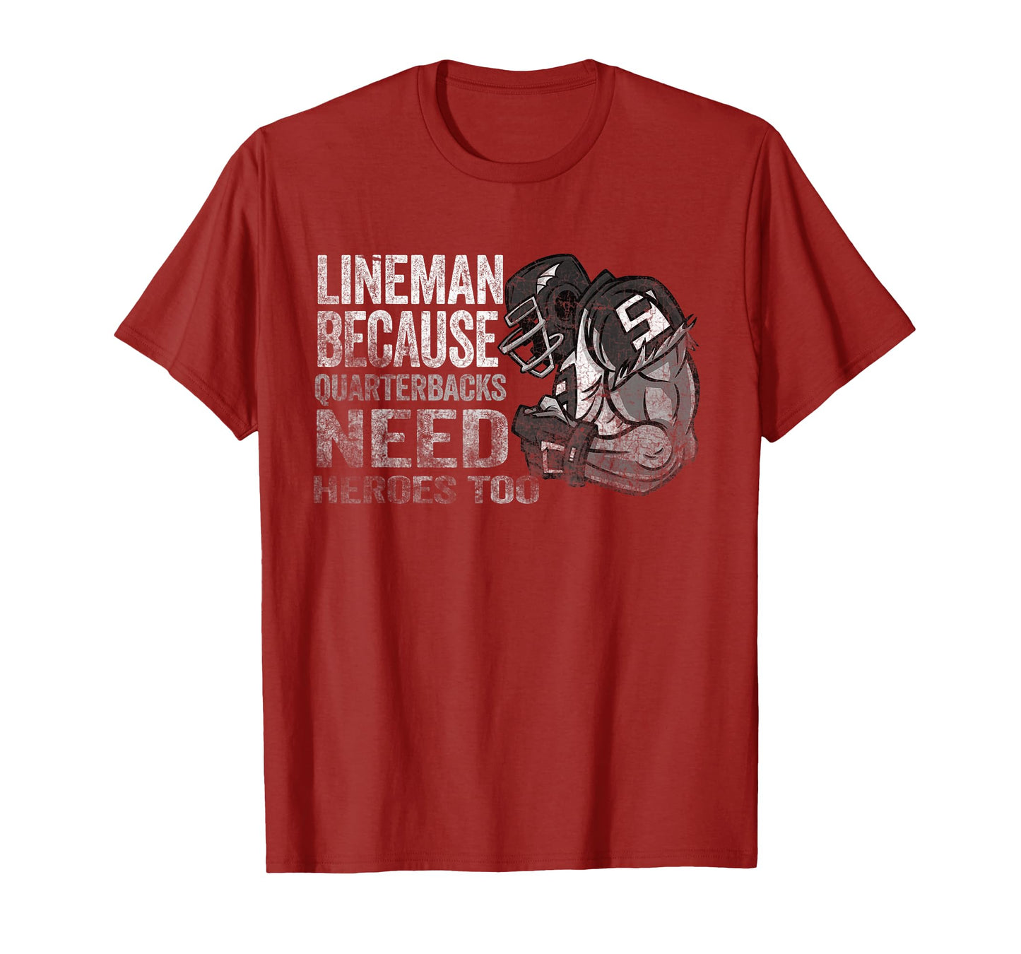 Lineman Because Quarterbacks Heroes Need American Football T-Shirt