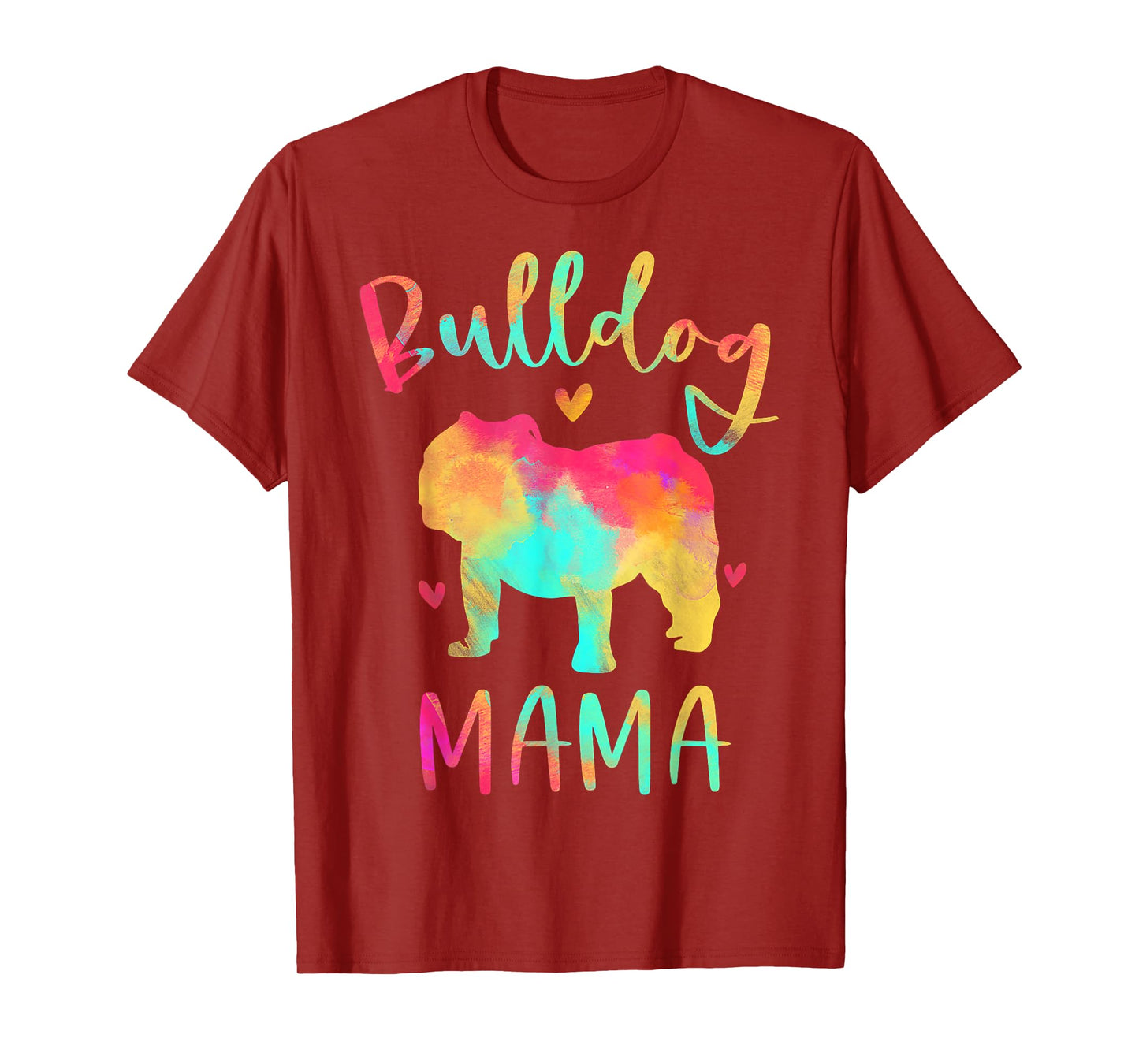 Bulldog Mama Colorful English Bulldog Gifts Dog Mom T-Shirt