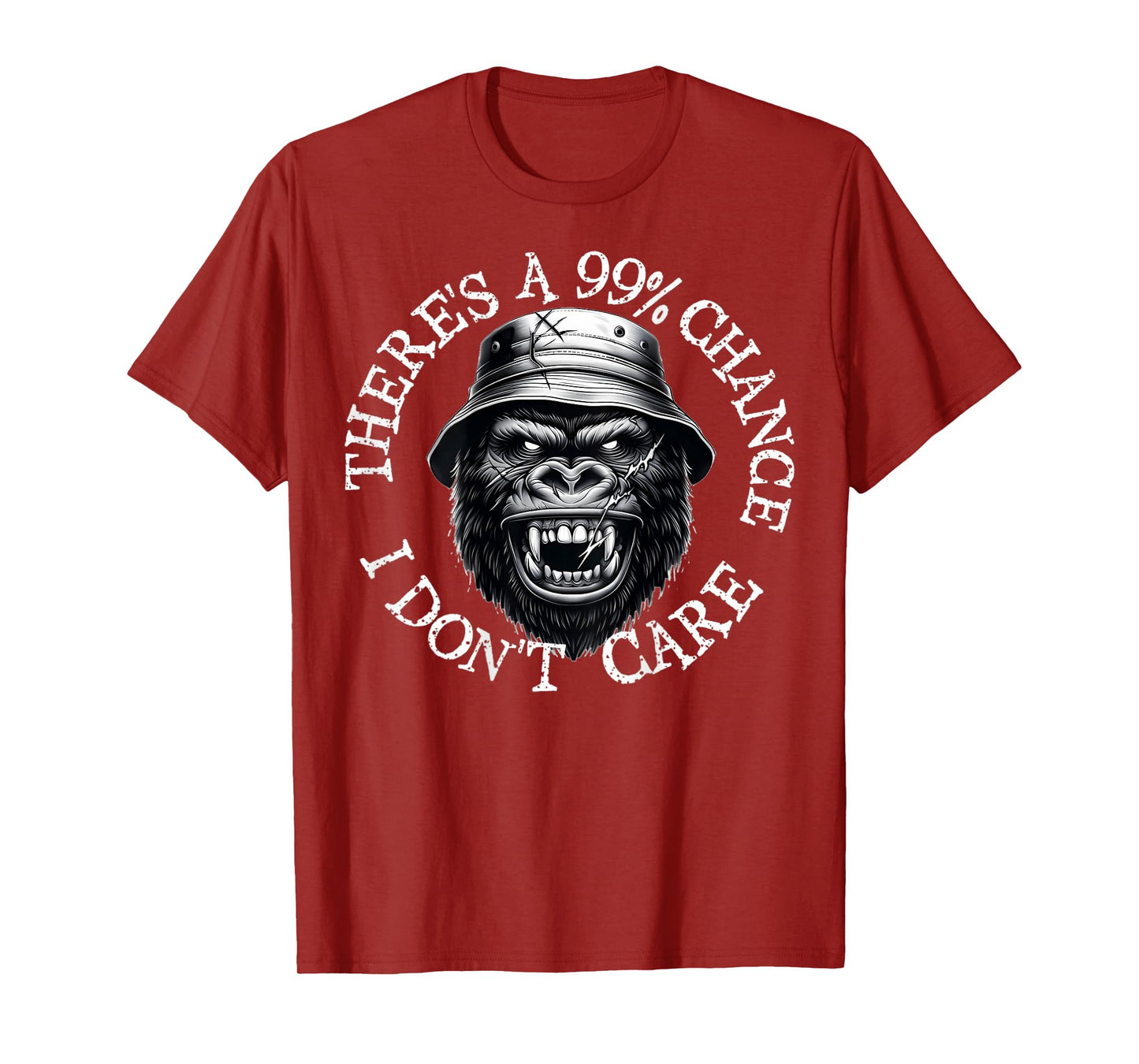 Funny Monkey There's A 99% Chance I Don't Care (ON BACK) T-Shirt
