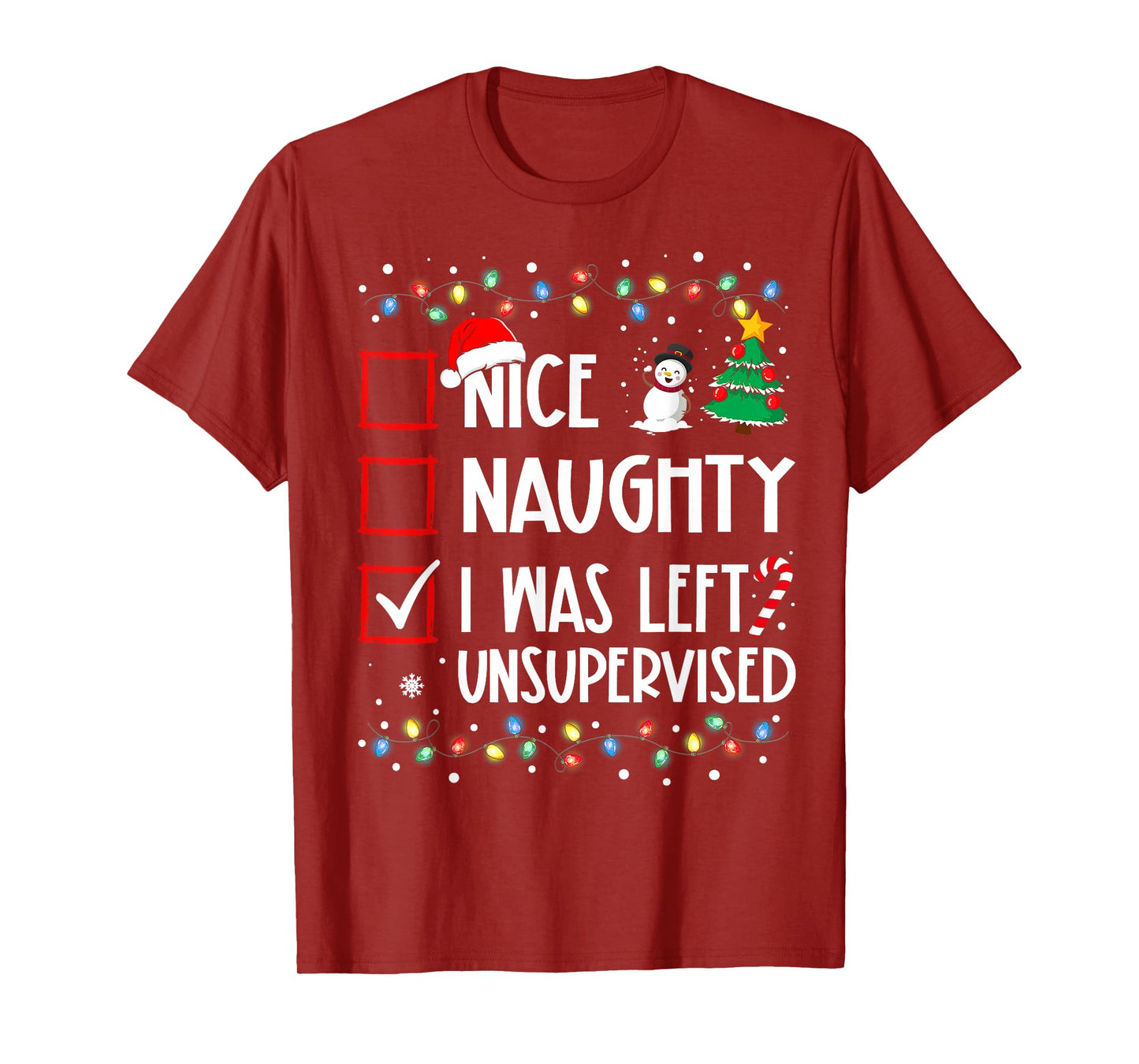 Nice Naughty I Was Left Unsupervised List Christmas Santa T-Shirt