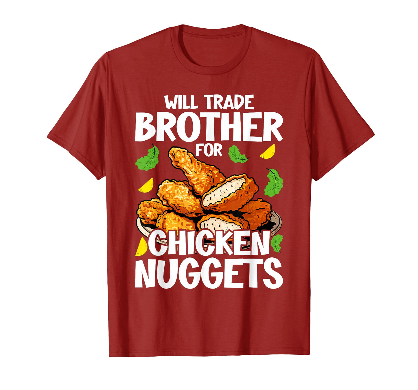 Will Trade Brother for Chicken Nuggets Funny Fast Food T-Shirt