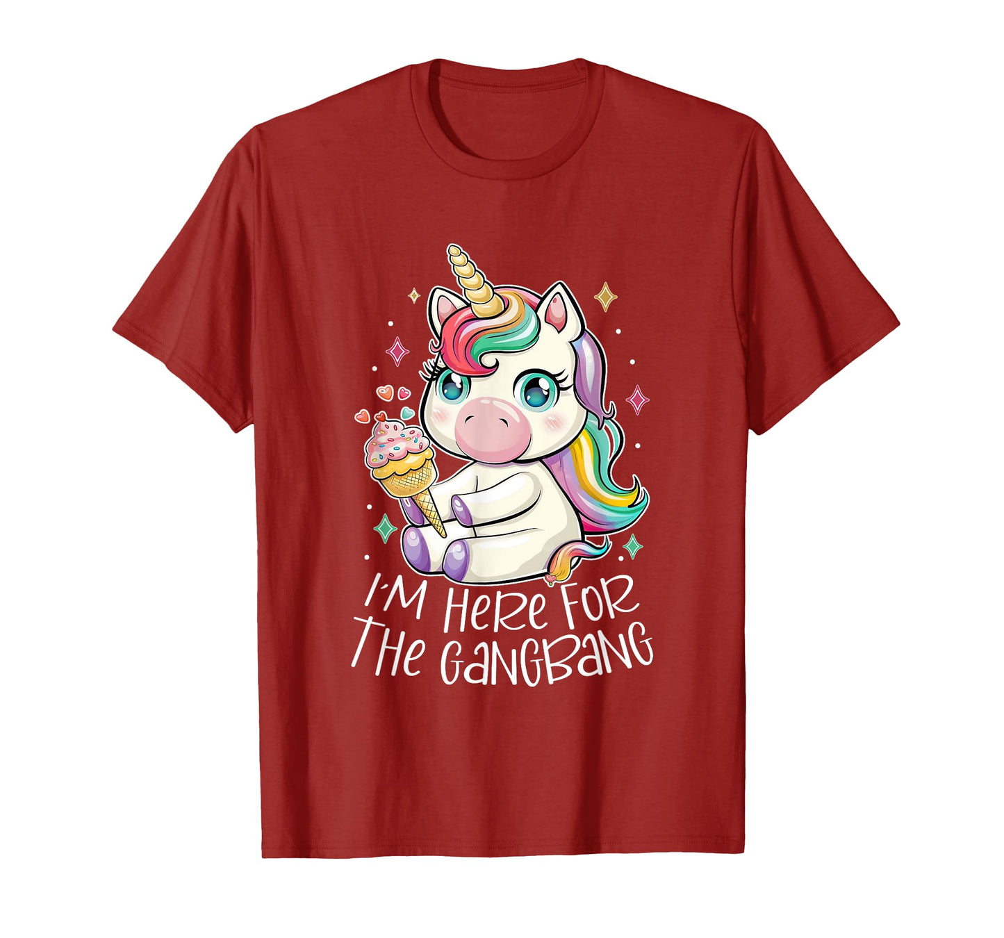 Lovely Unicorn Eat Ice Cream I'm Here For The Gangbang T-Shirt