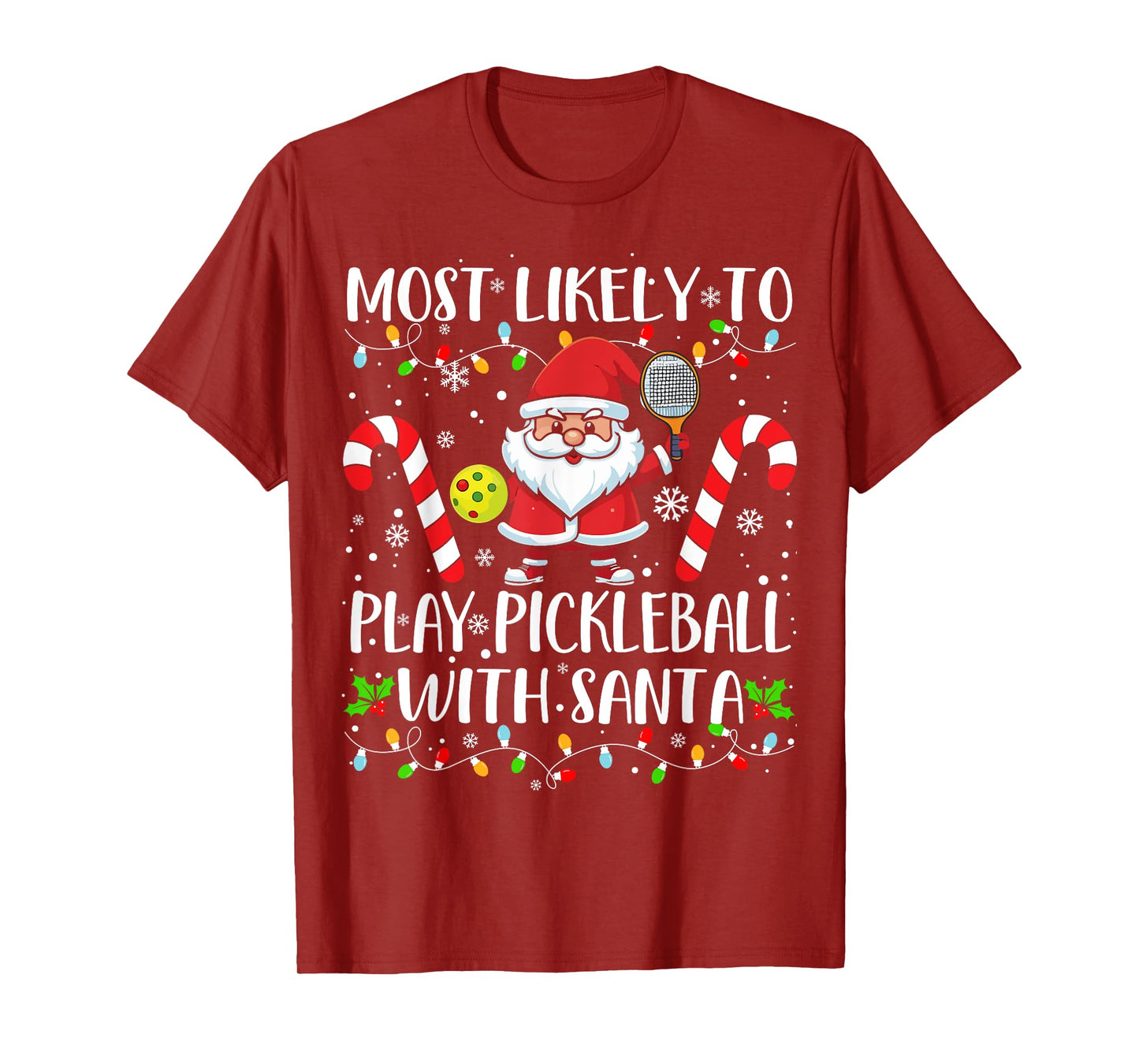 Most Likely To Play Pickleball With Santa Christmas Funny T-Shirt