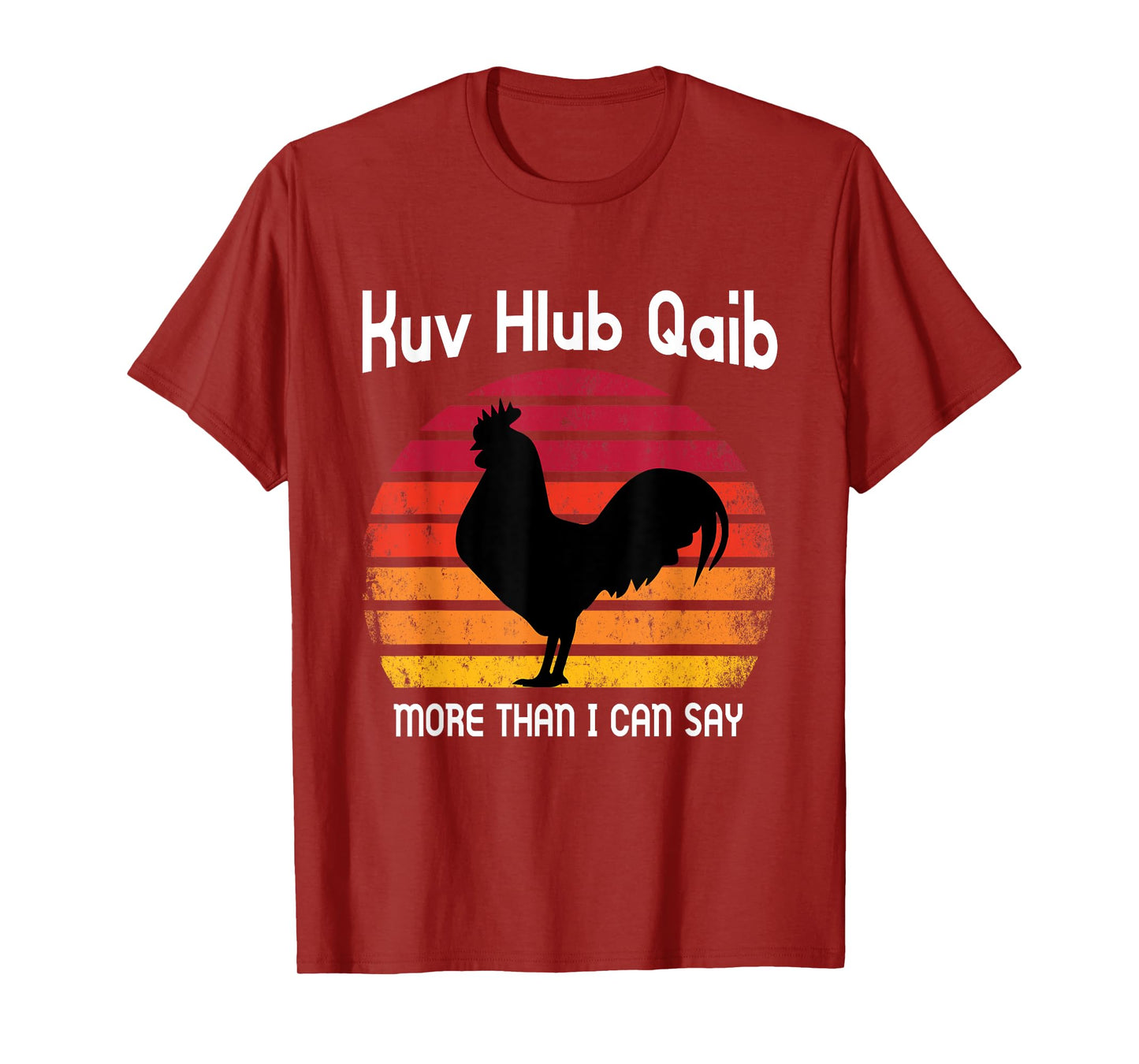I love Chicken more than I can say Funny Gift T-Shirt