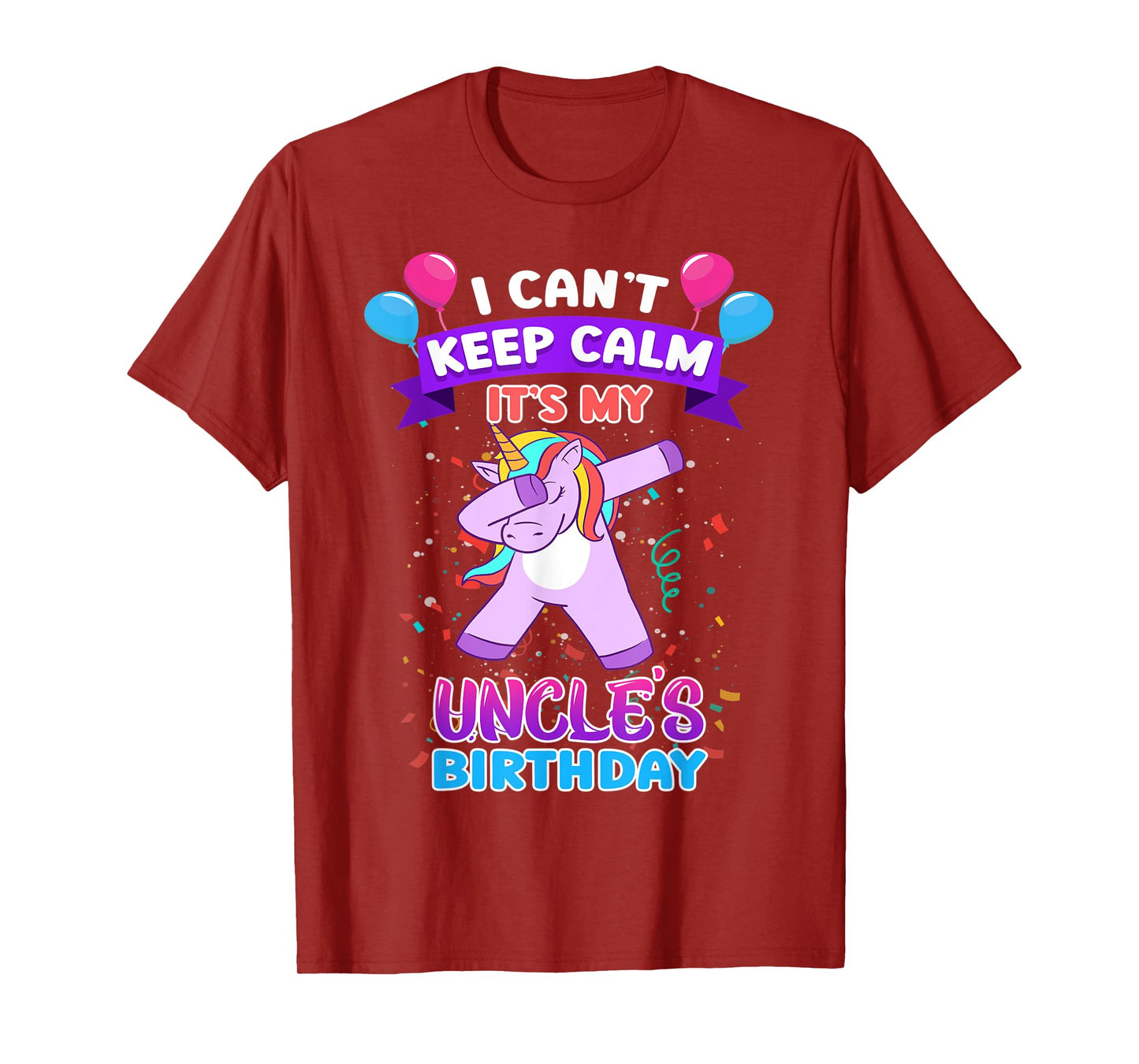 I Cant Keep Calm Its My Uncle Birthday Unicorn Dab T-Shirt
