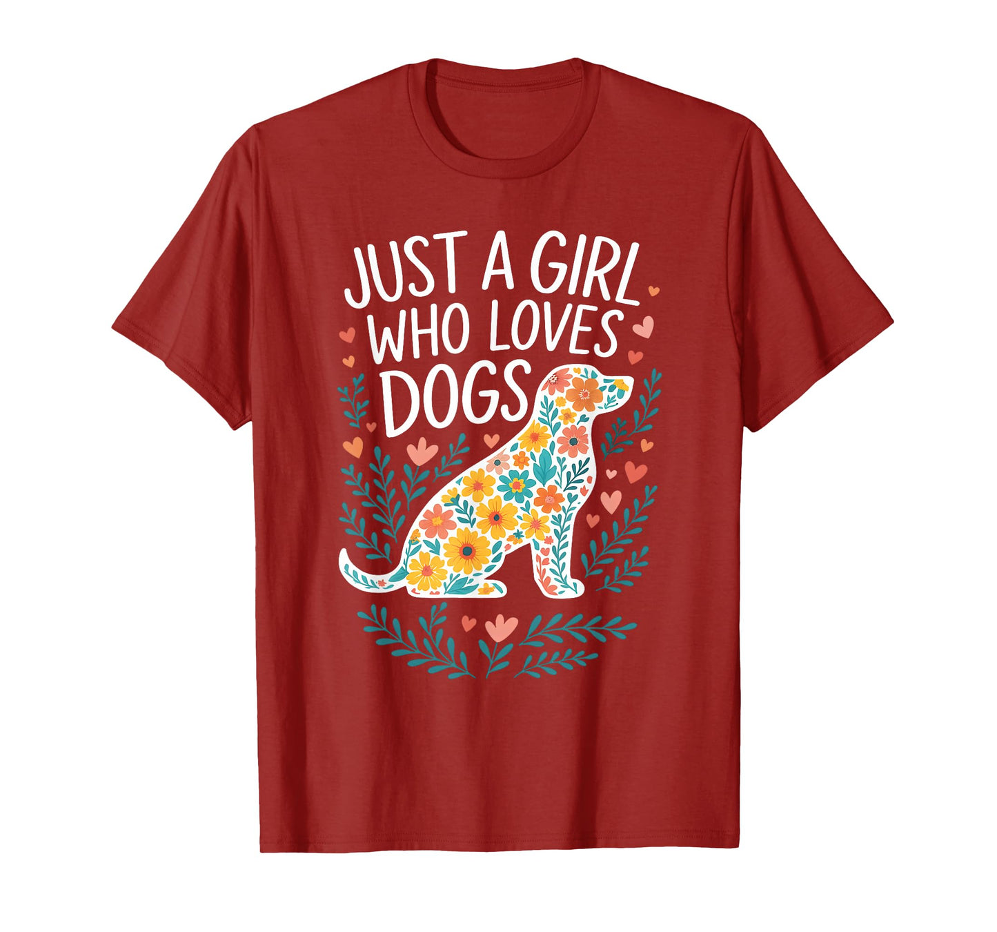 Just a girl who loves Dogs Funny Cute Puppy Dog Flower Lover T-Shirt