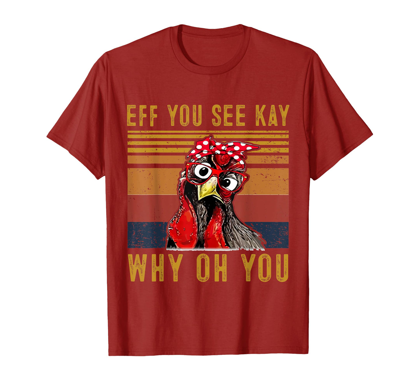 Eff You See Kay Why Oh Y.o.u Chicken Retro Vintage T-Shirt