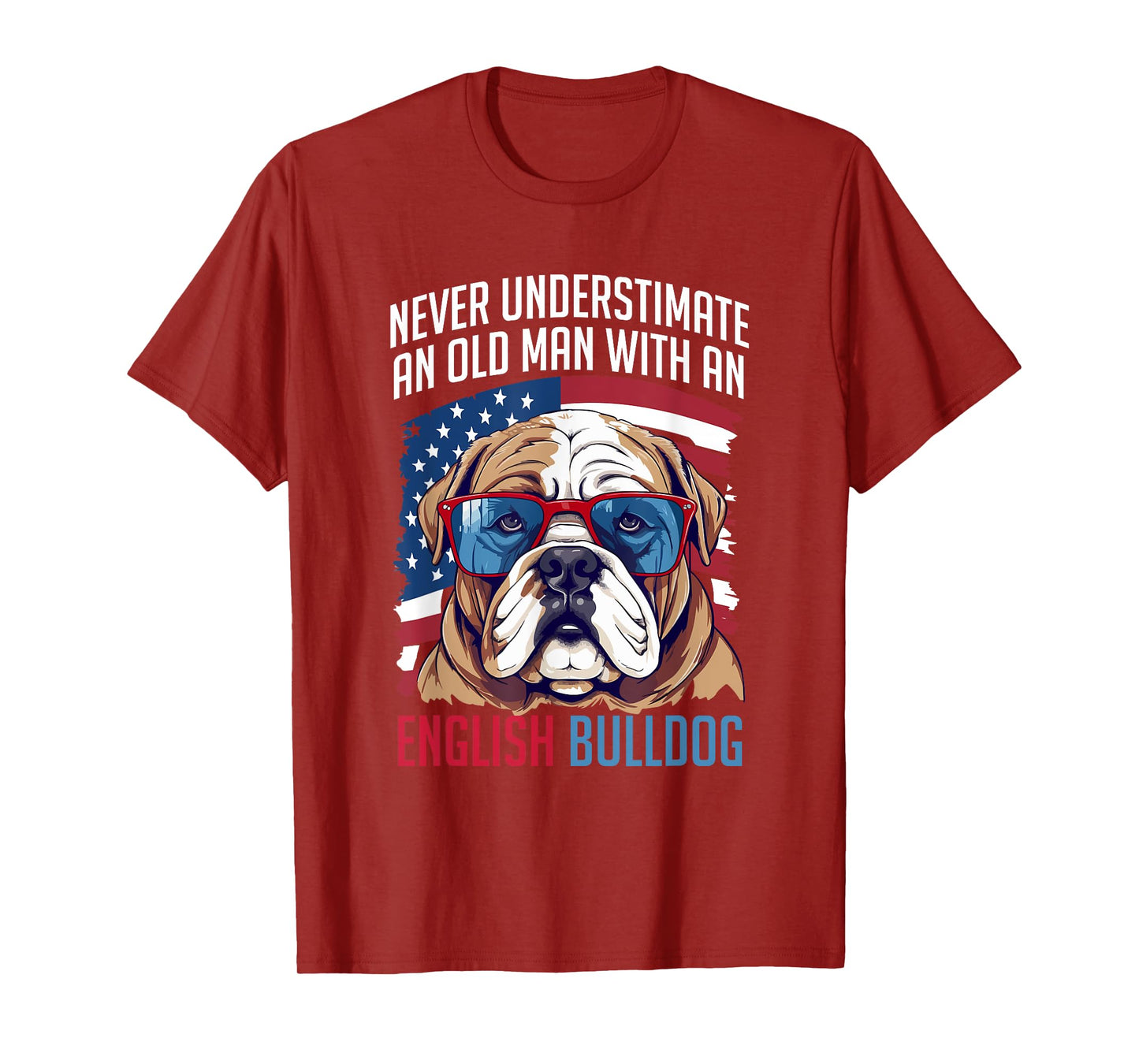 British English Bulldog lover Never Underestimate an Old Man T-Shirt
