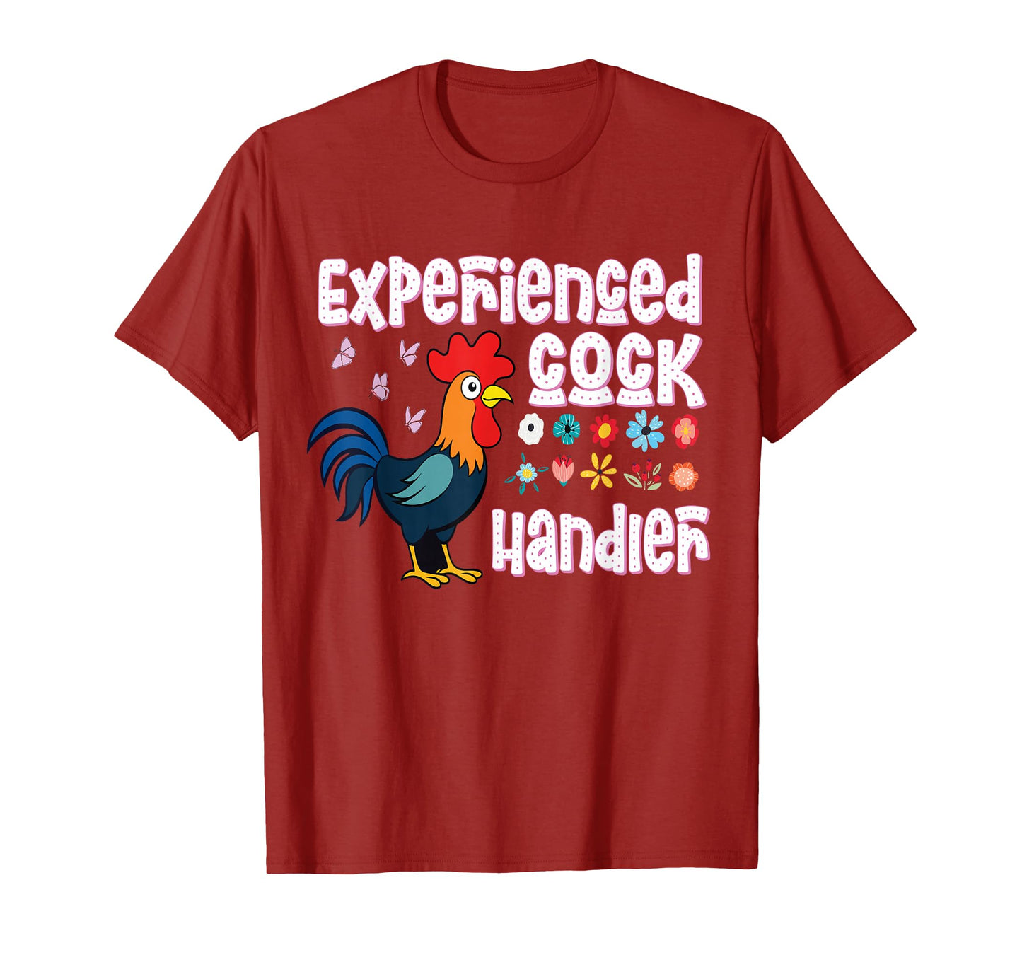 crazy inappropriatedesign Experienced Cock Handler Raunchy funny adult humor T-Shirt