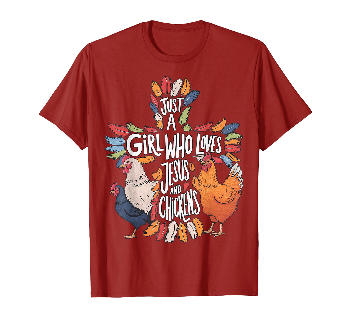 Just A Girl Who Loves Jesus And Chickens T-Shirt