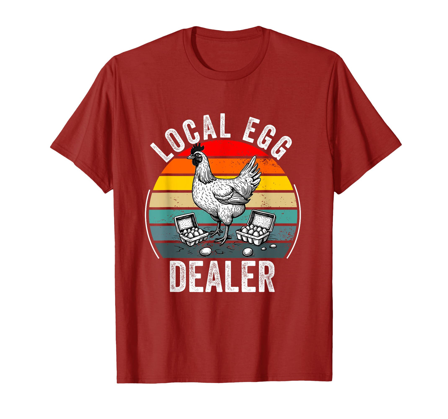 Local Egg Dealer Funny Egg Farmer Chicken T-Shirt