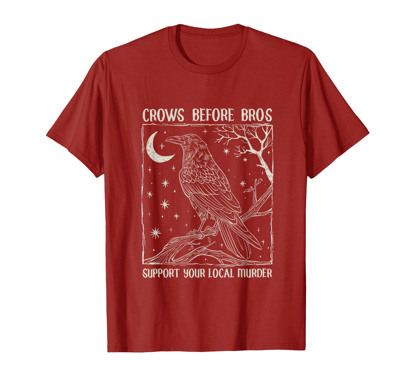 Crows Before Bros Support Your Local Murder Design Vintage T-Shirt