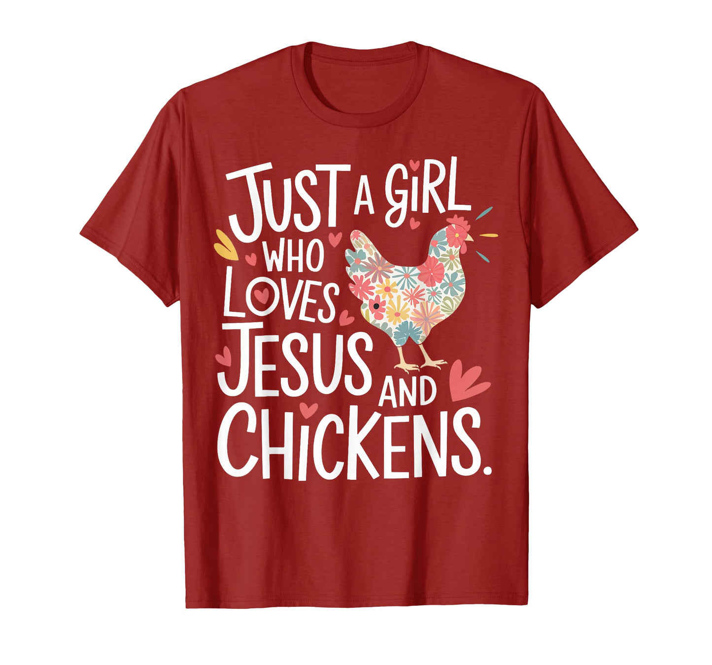 Just A Girl Who Loves Jesus And Chickens T-Shirt