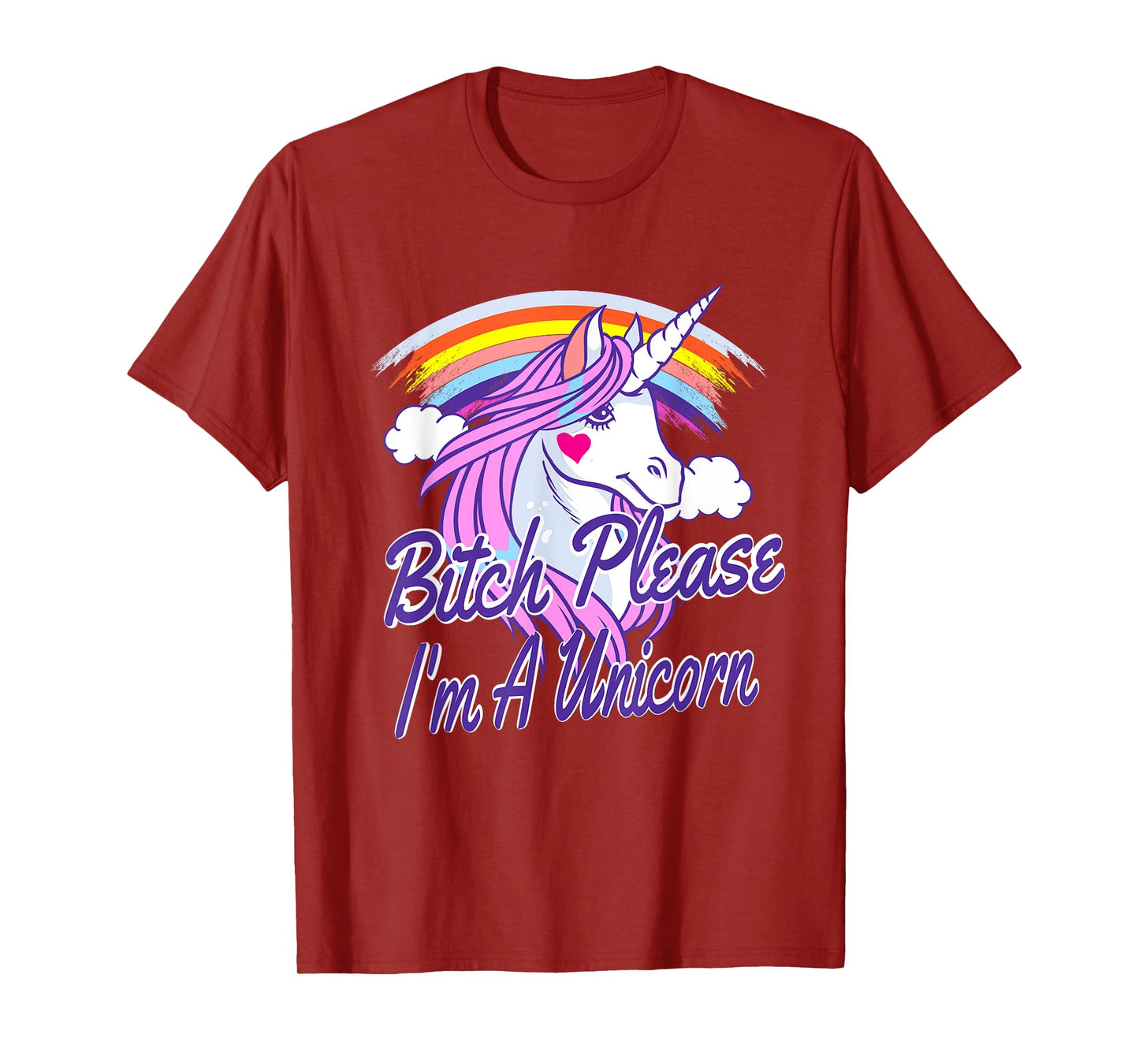 Bitch Please I'm A Unicorn Quote Rainbow T-Shirt