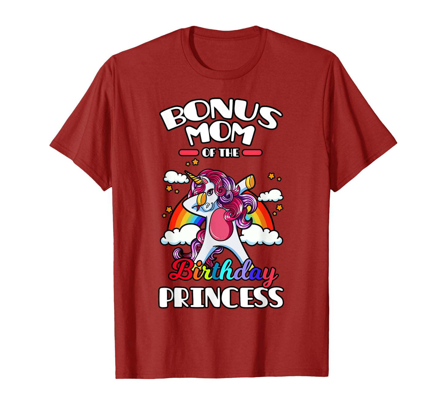 Bonus Mom Of The Birthday Princess Unicorn Rainbow Bday T-Shirt
