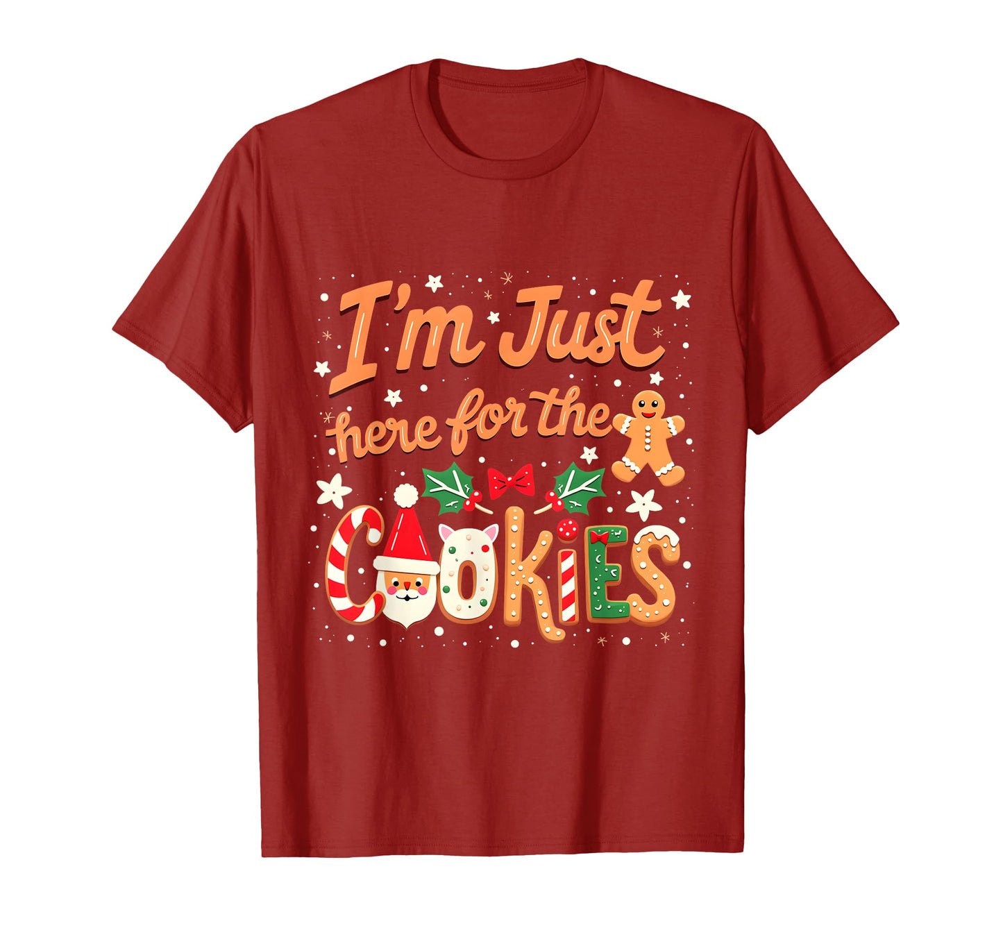 I'm Just Here for the Cookies Xmas Christmas Cookies Lovers T-Shirt